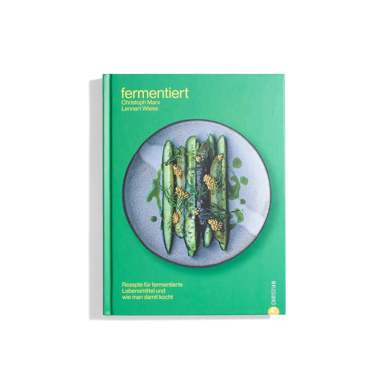 Fermentiert: Rezepte für fermentierte Lebensmittel und wie man damit kocht