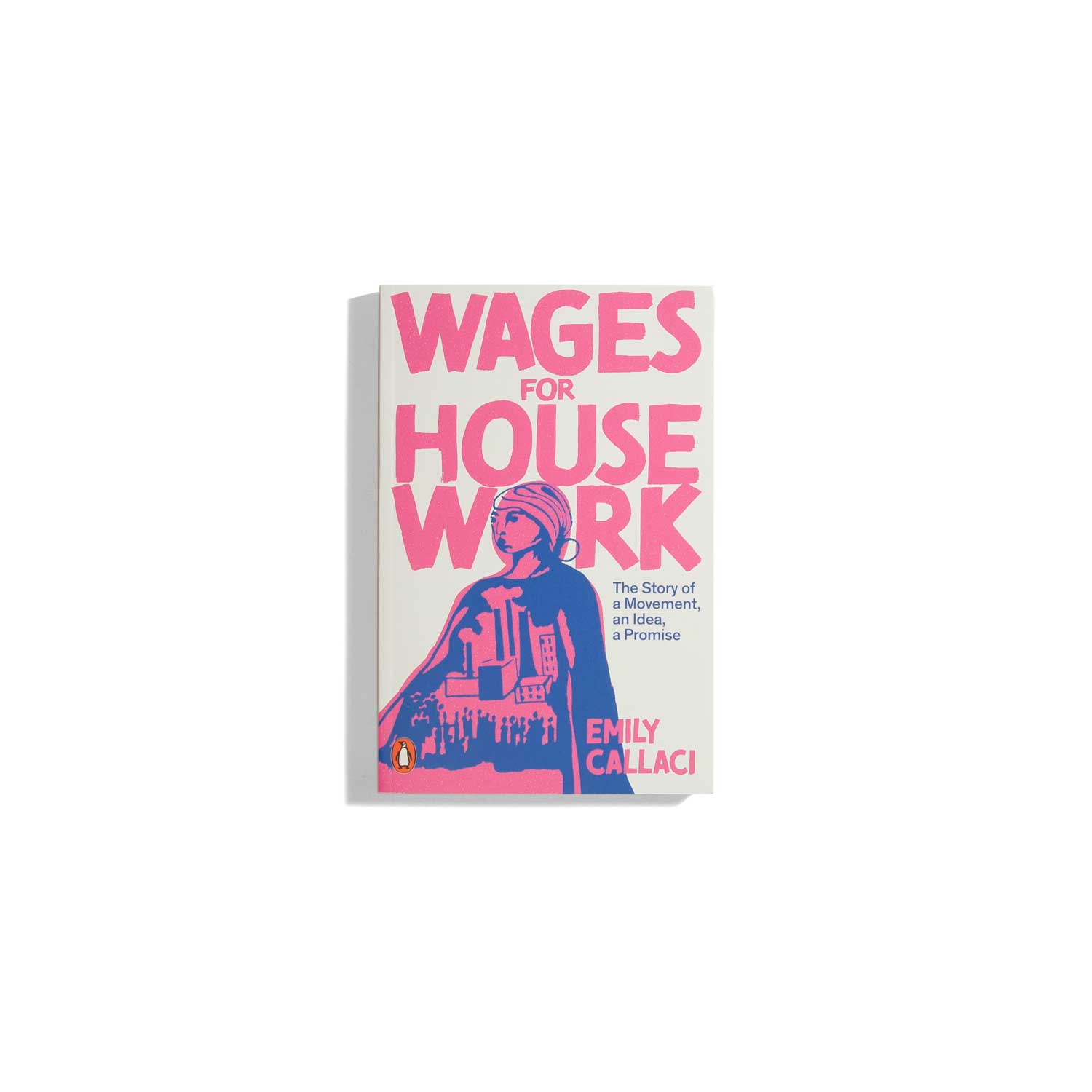 Wages for Housework - Emily Callaci (PB)
