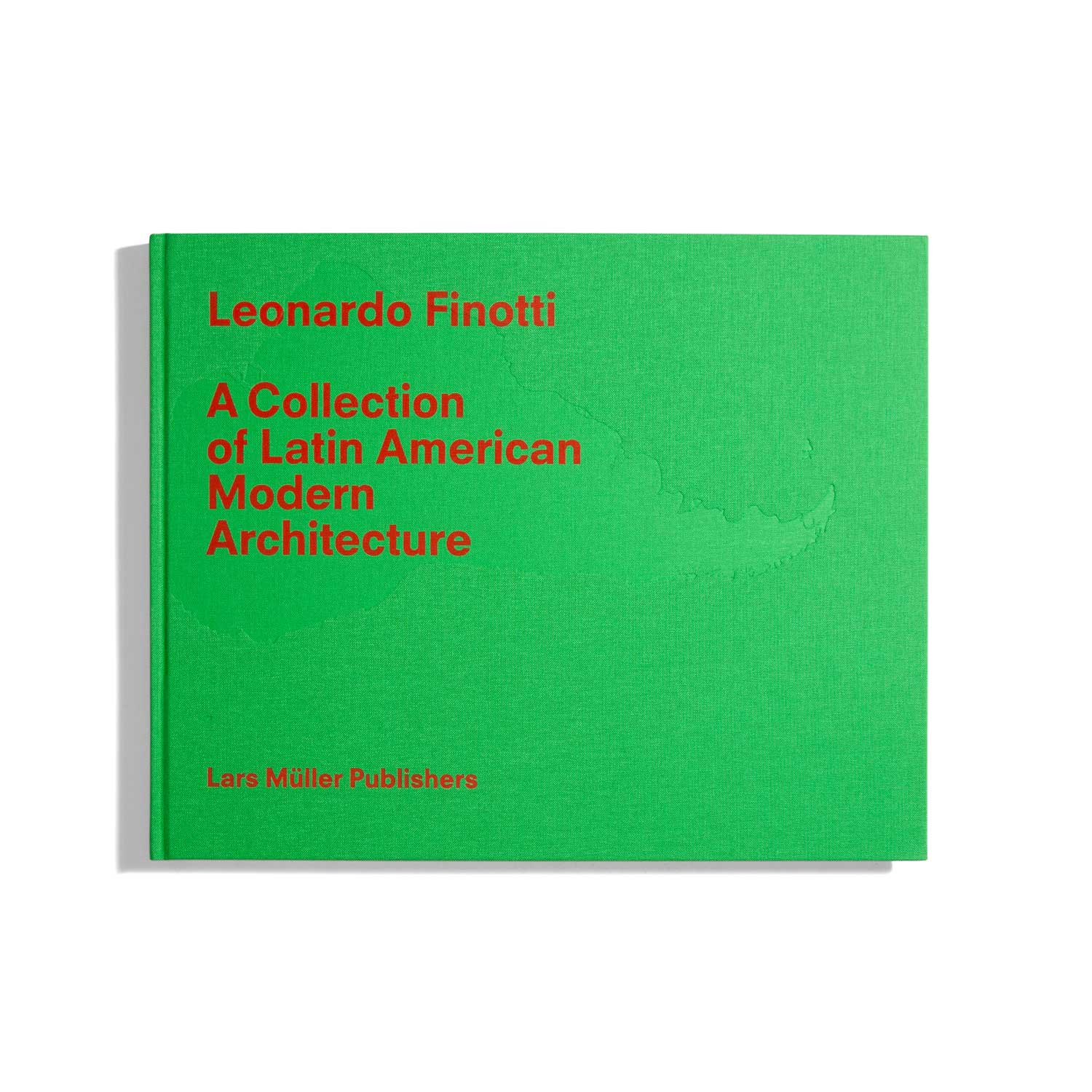 A Collection of Latin American Modern Architecture Vol. 1 - Leonardo Finotti