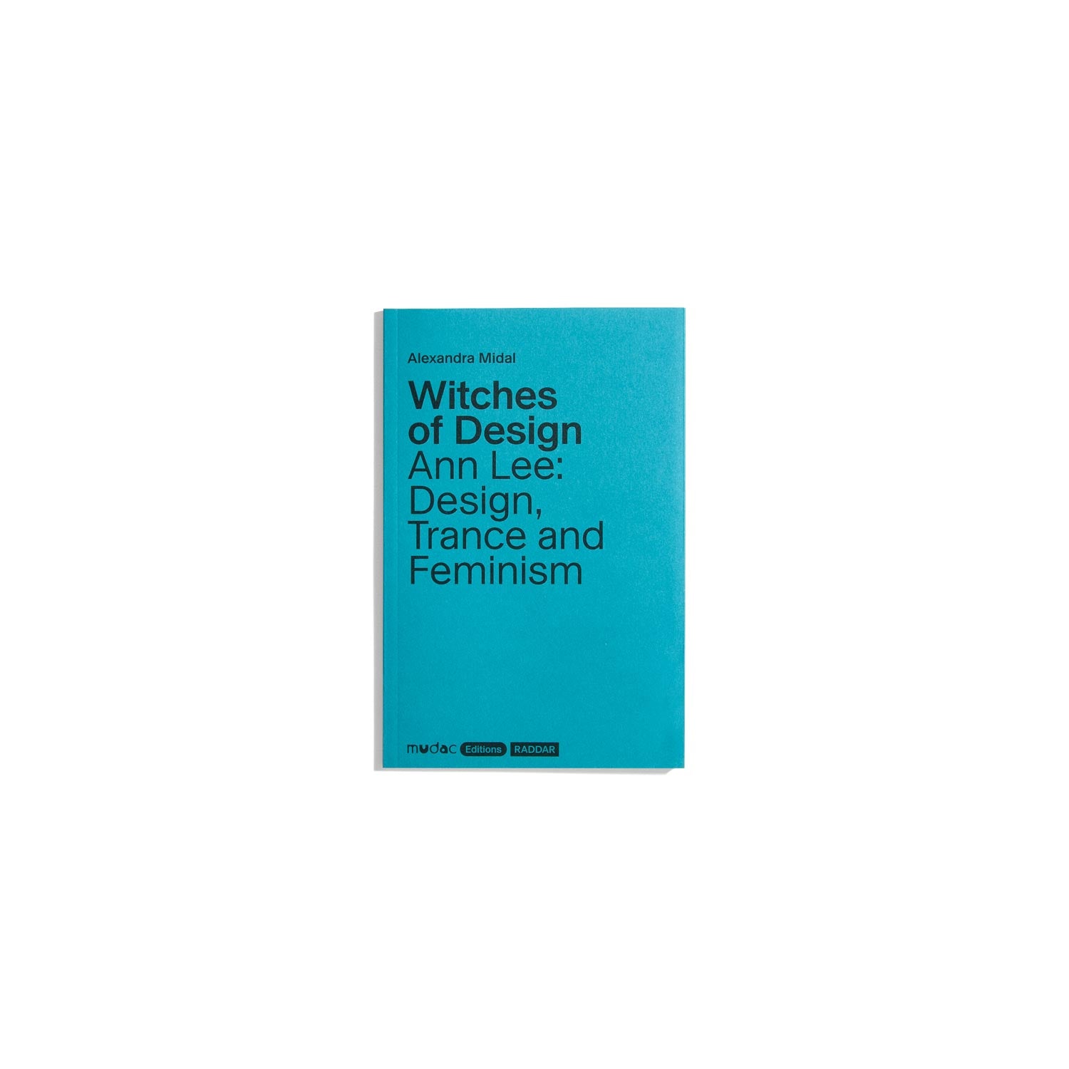 Witches of Design - Alexandra Midal