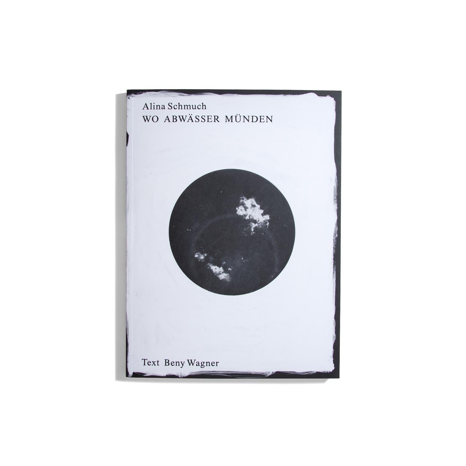 Wo Abwässer münden - Alina Schmuch