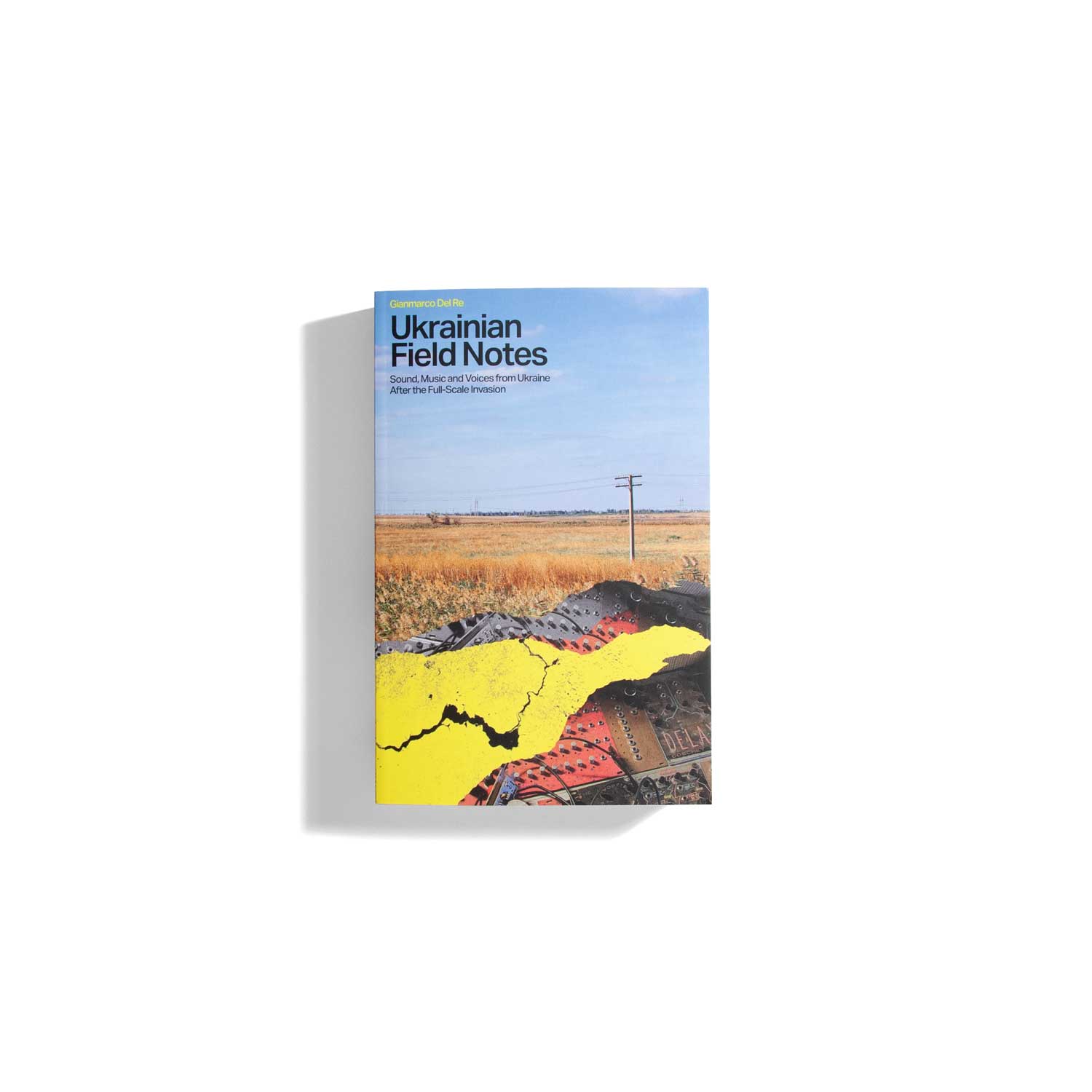 Ukrainian Field Notes - Gianmarco del Re