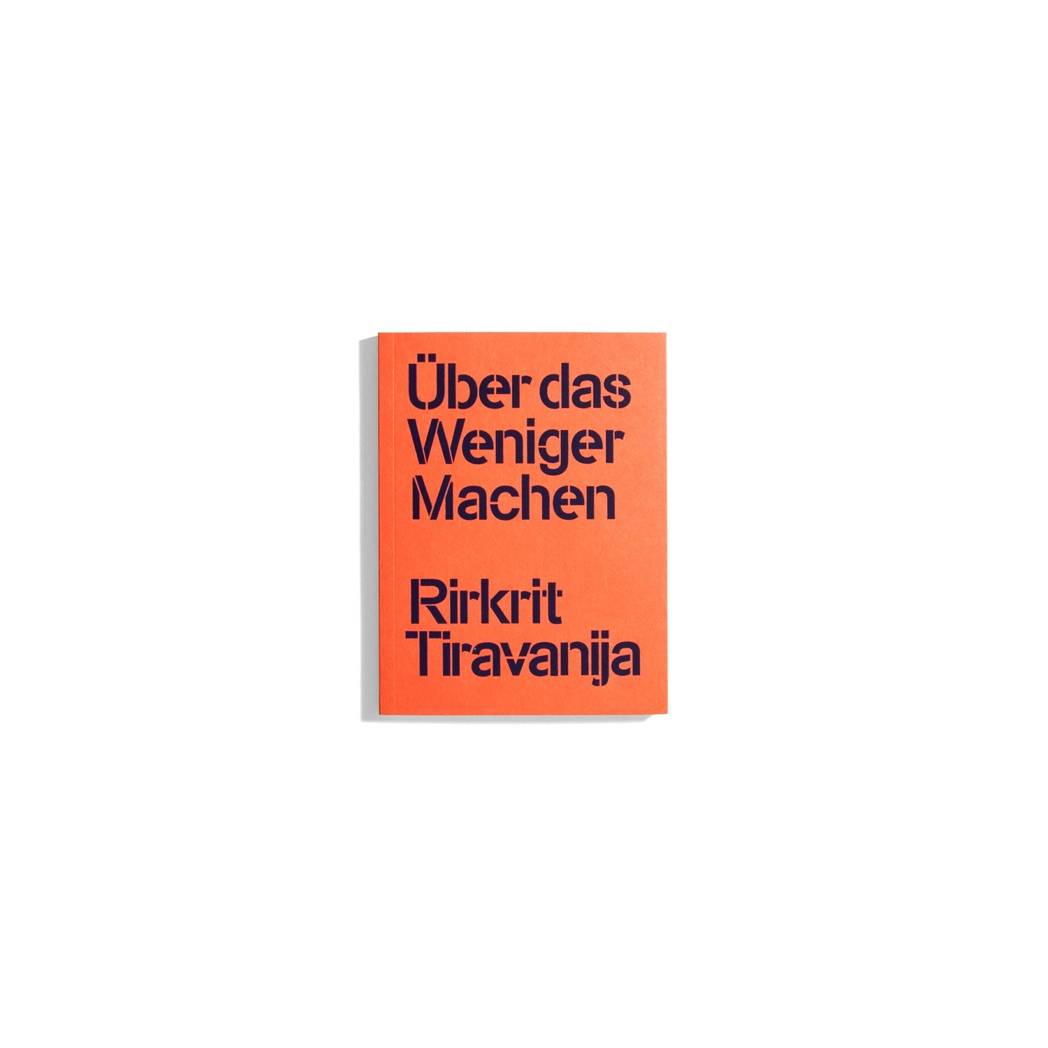 Über das weniger machen - Rirkrit Tiravanija