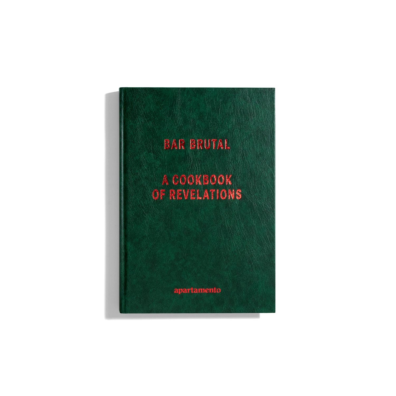 Bar Brutal: A Cookbook of Revelations