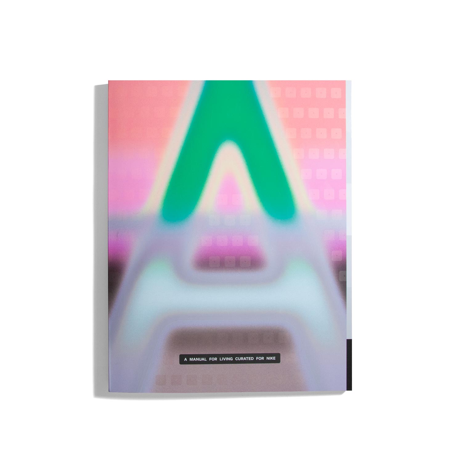 A Manual for Living Curated for Nike - A Magazine Curated By...