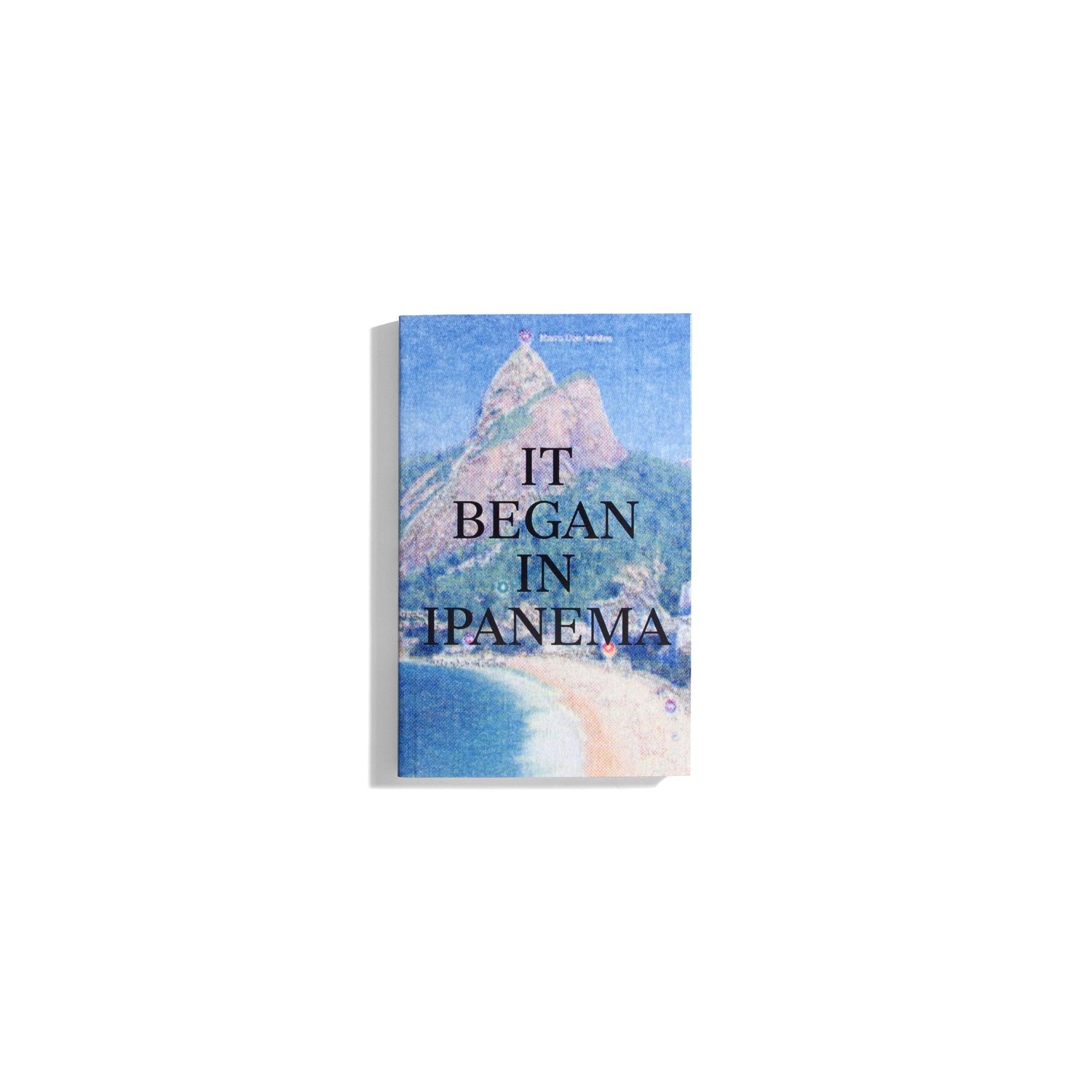It Began In Ipanema - Daniel Haaksman