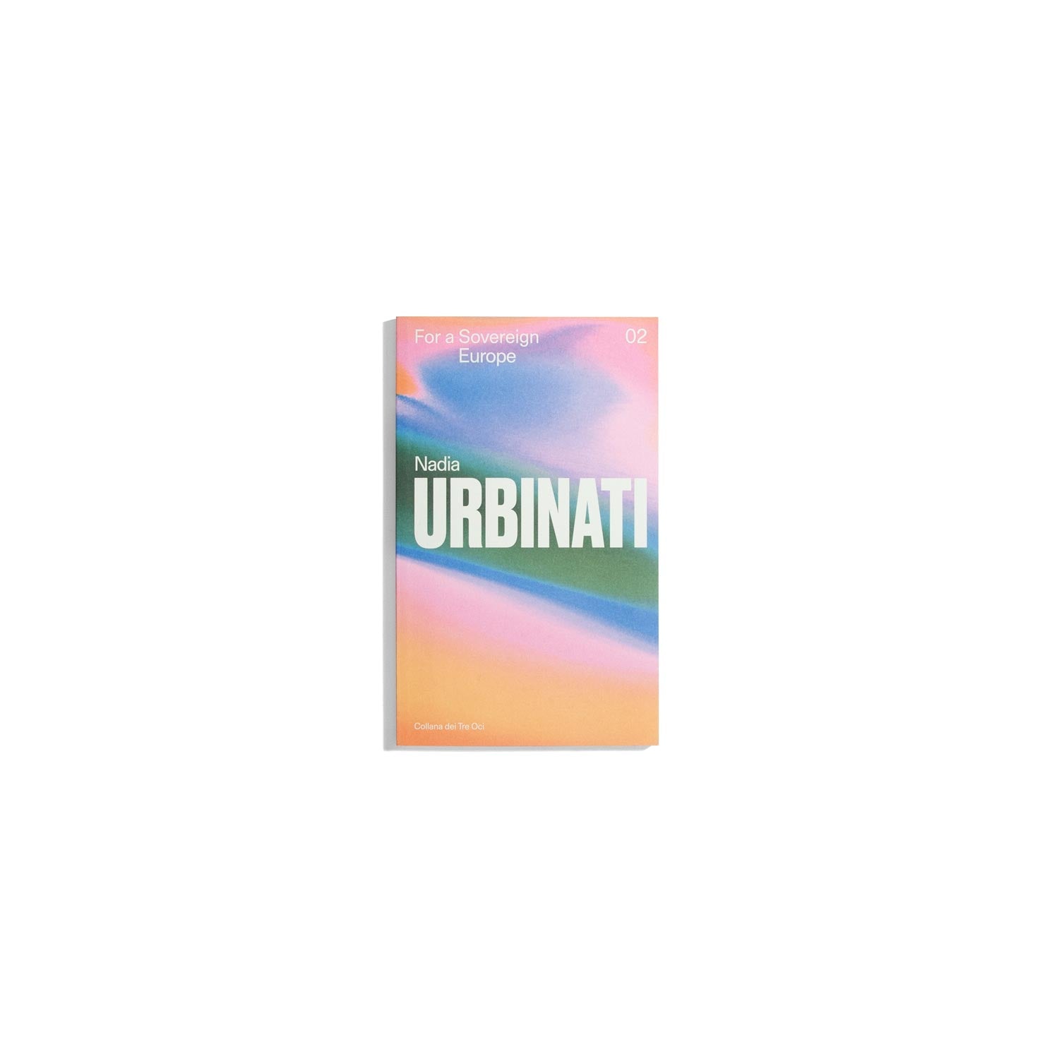 For a Sovereign Europe - Nadia Urbinati (Tre Oci Book Club)