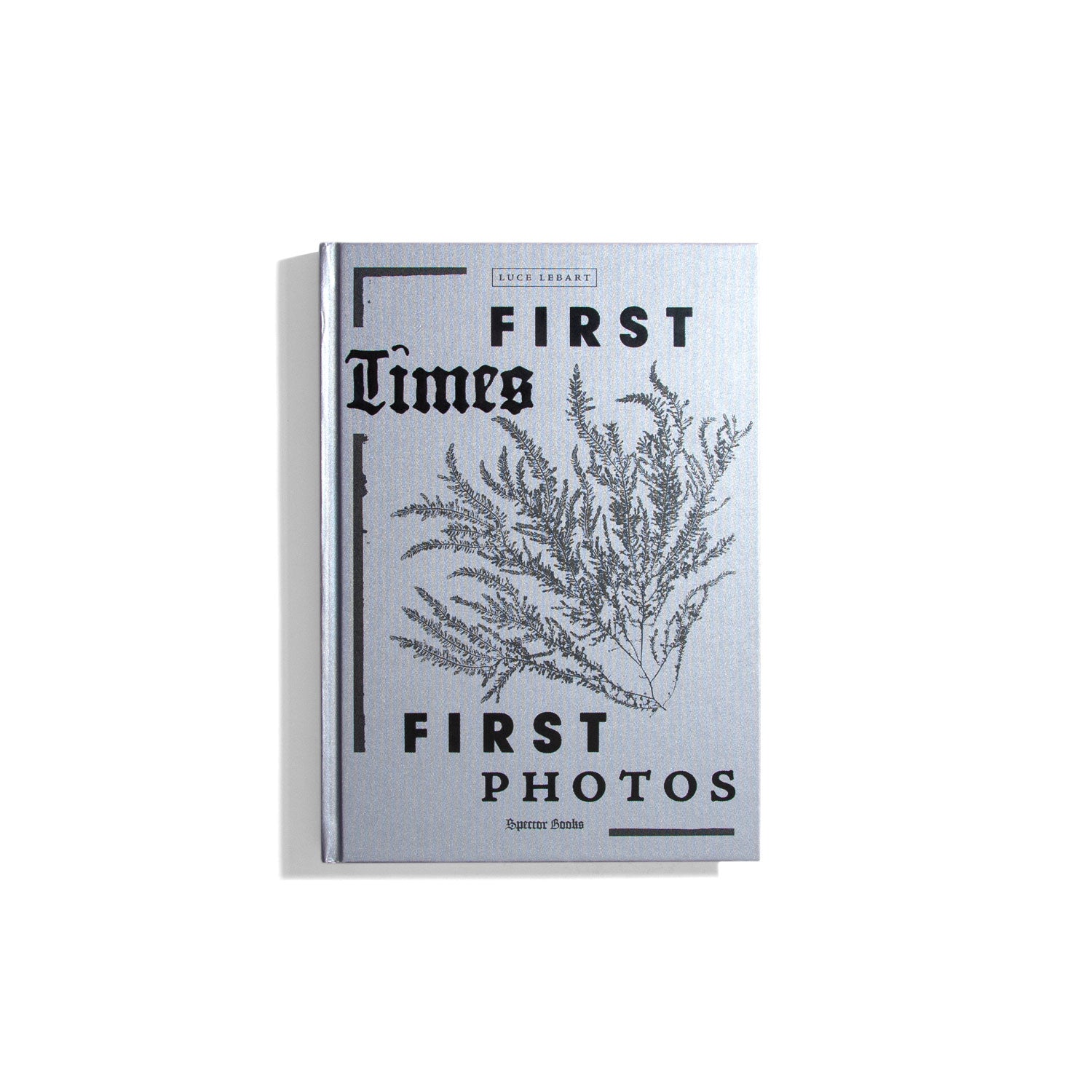 First Times/First Photos - Luce Lebart