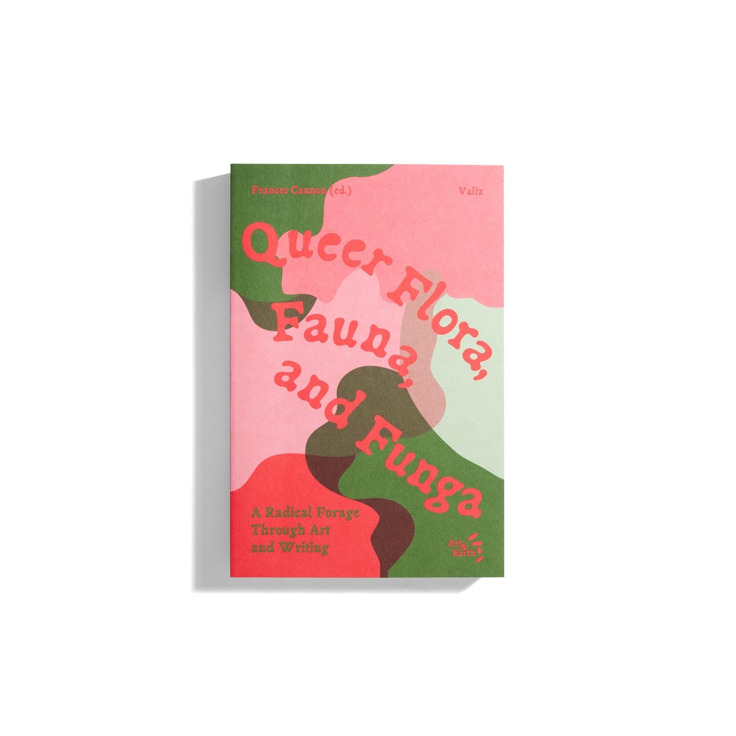 Queer Flora, Fauna and Funga: A Radical Forage through Art and Writing