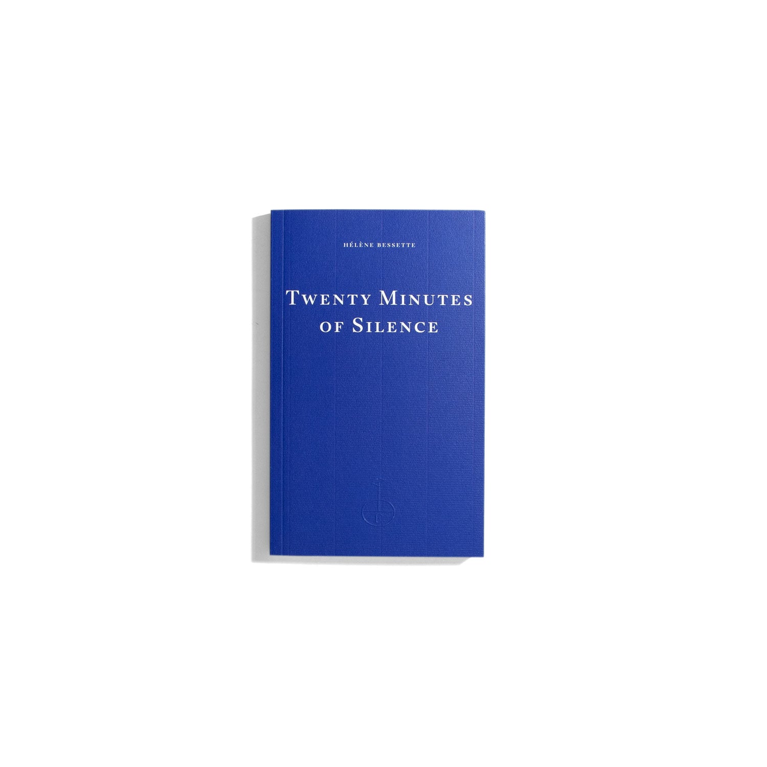 Twenty Minutes of Silence - Helene Bessette