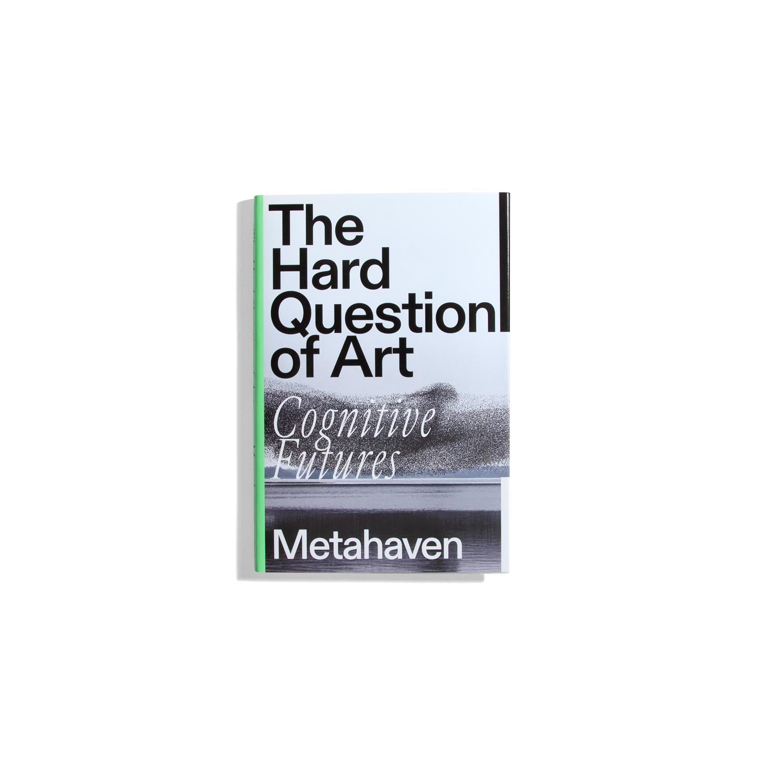 The Hard Question of Art: Cognitive Futures - Metahaven