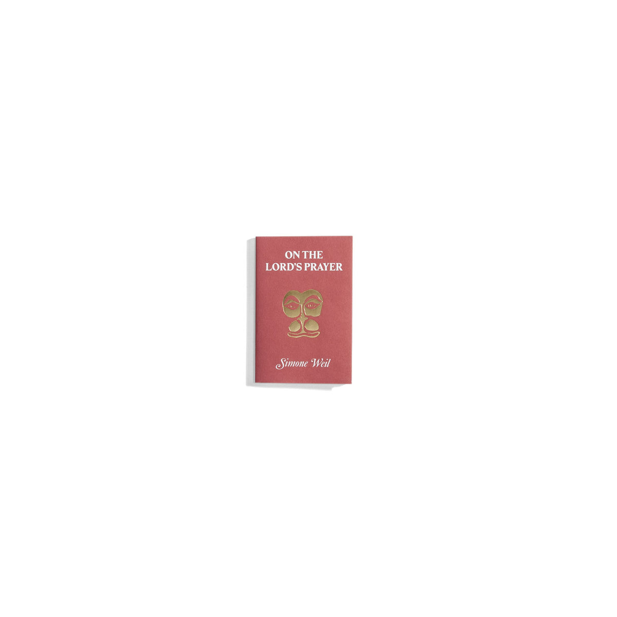On The Lord’s Prayer - Simone Weil (Hanuman Editions)