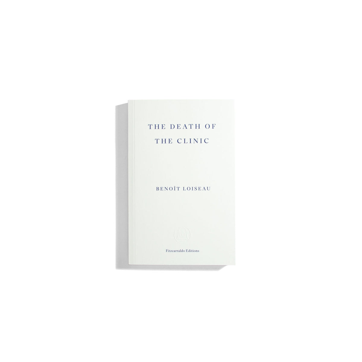 The Death of the Clinic - Benoît Loiseau