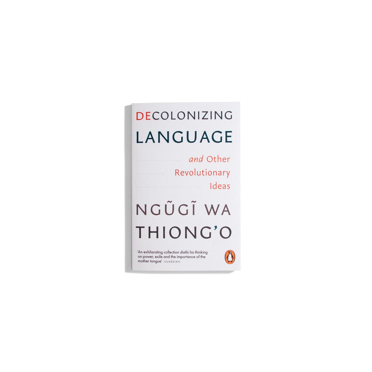 Decolonizing Language - Ngugi wa Thiong'o (PB)