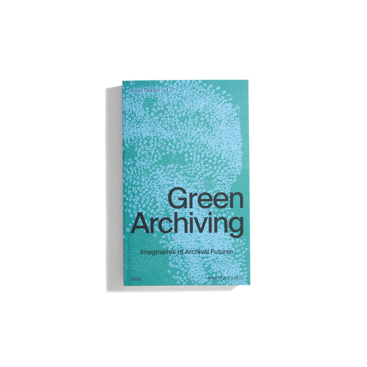 Green Archiving: Imaginaries of Archival Futures