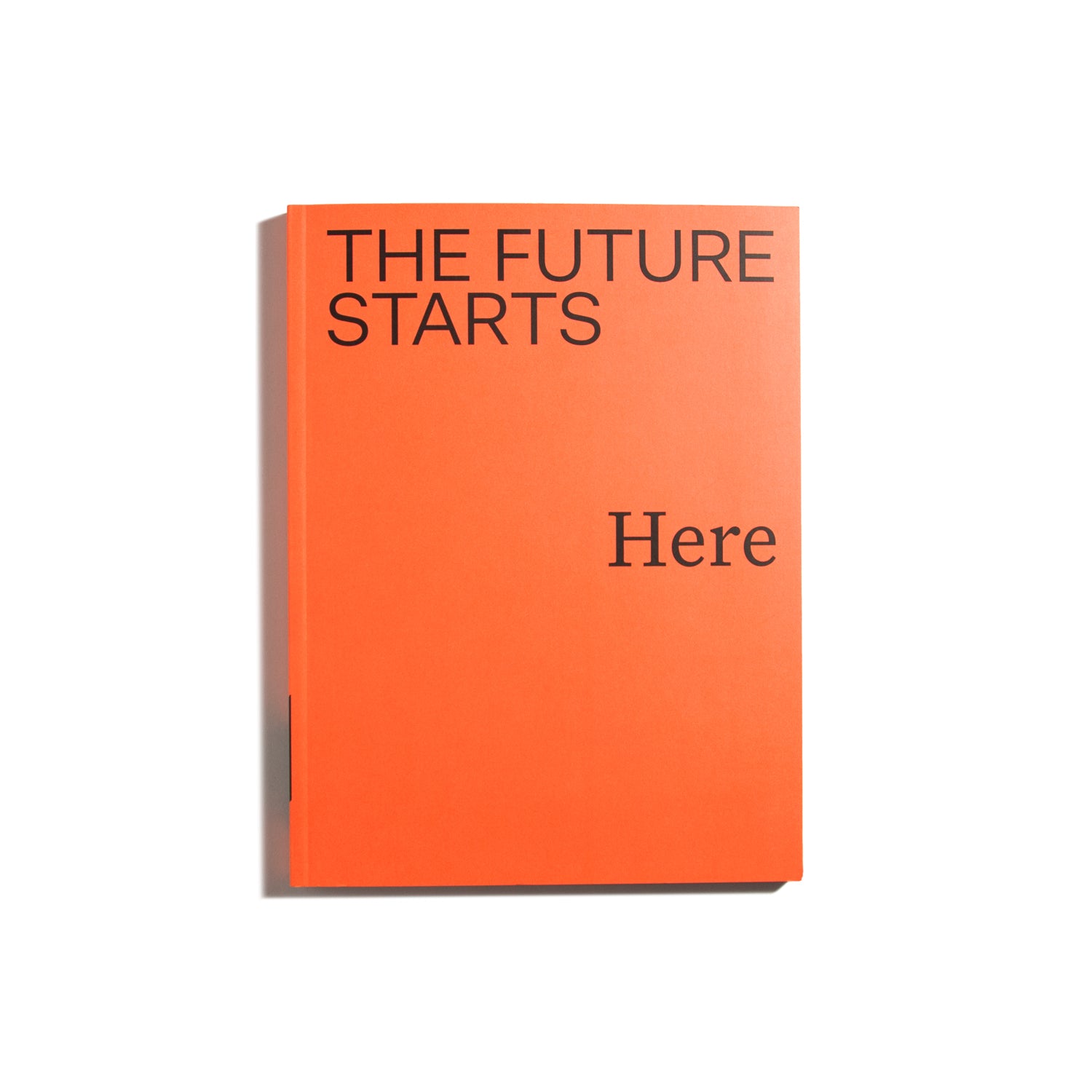 The Future Starts Here