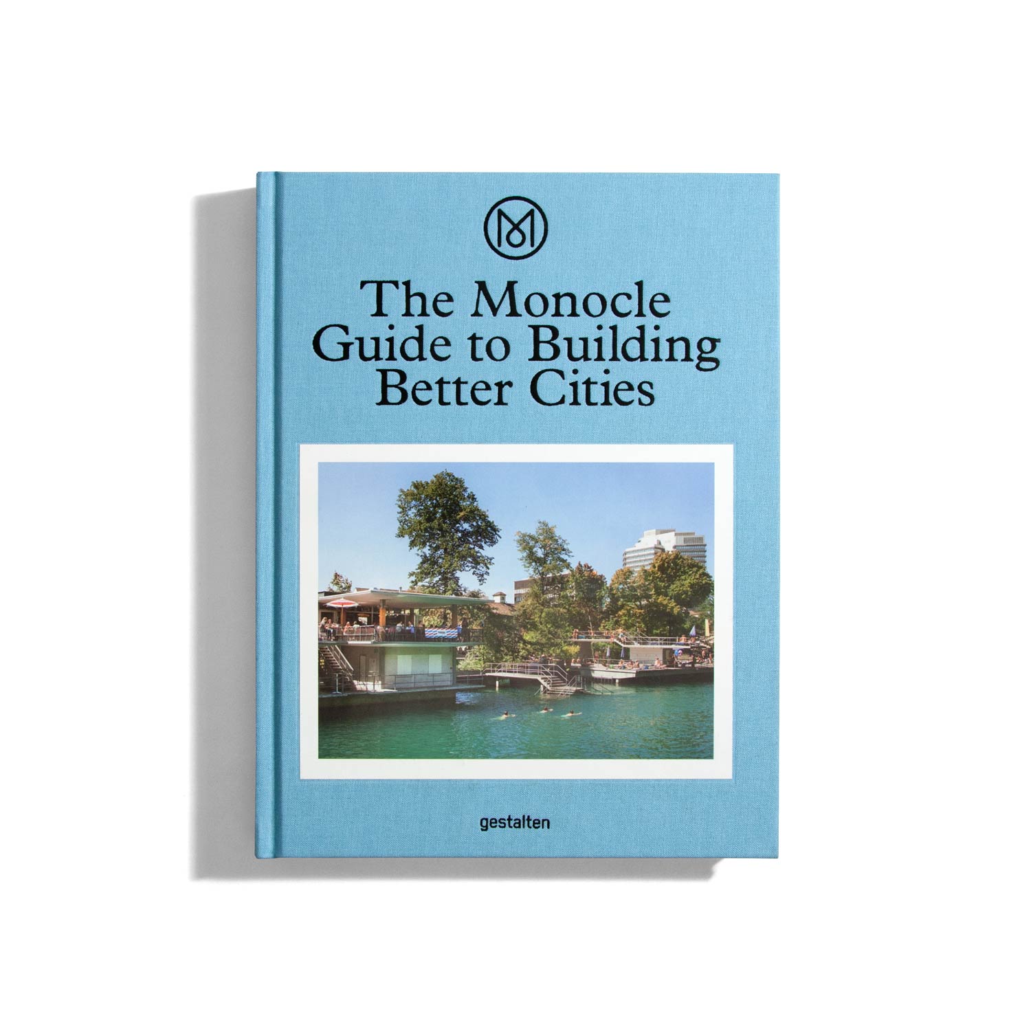 The Monocle Guide to Building Better Cities