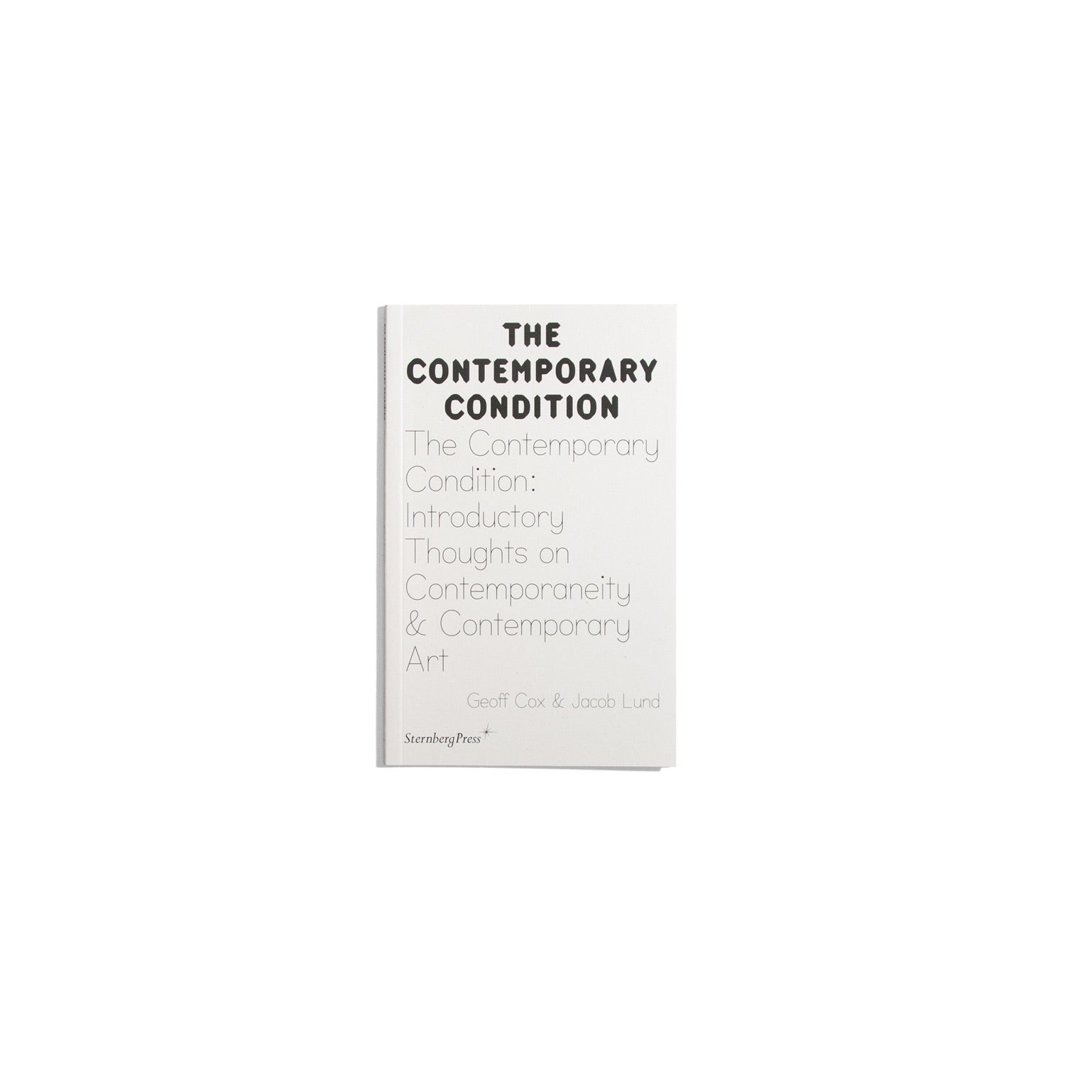 The Contemporary Condition - Introductory Thoughts