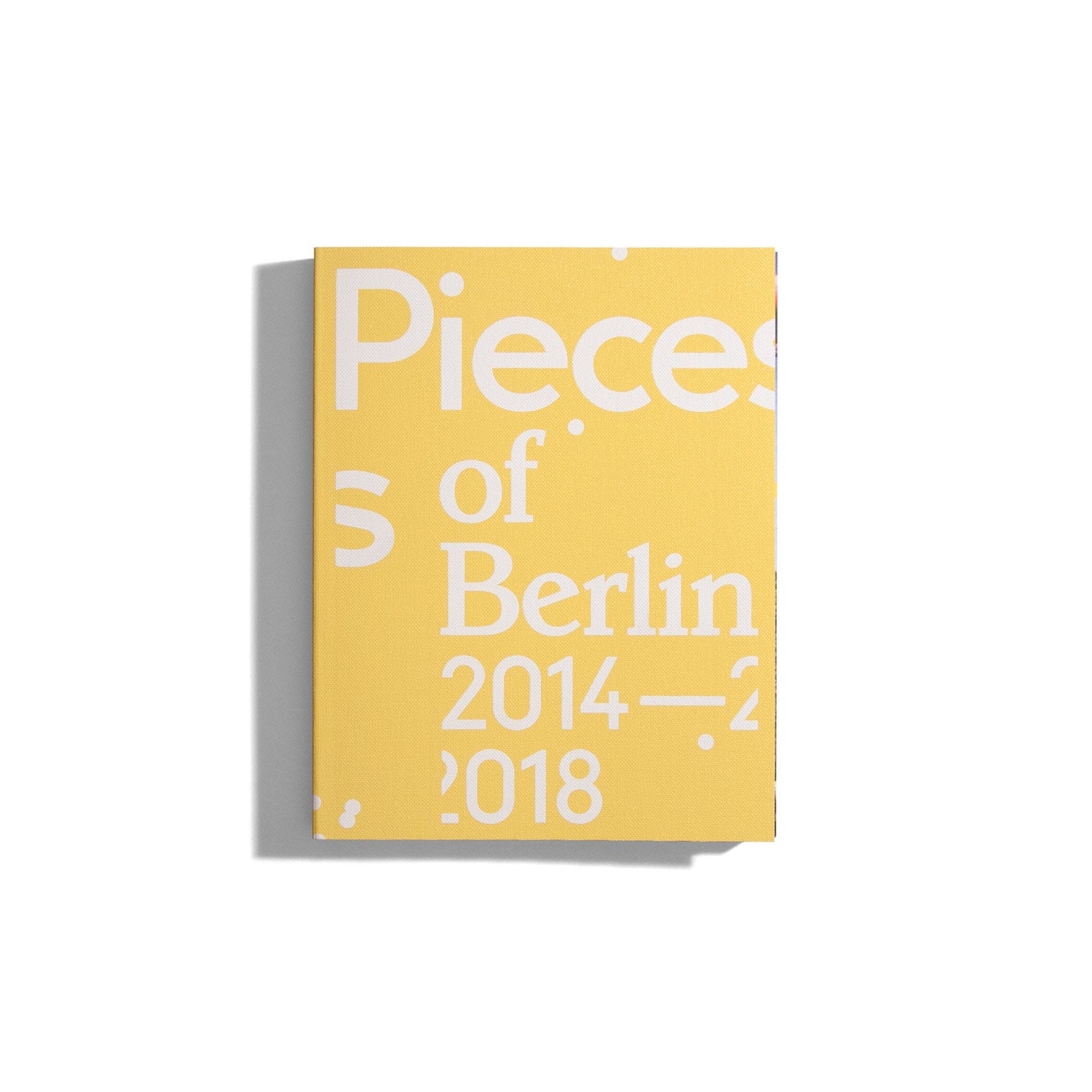 Pieces of Berlin 2014-2018