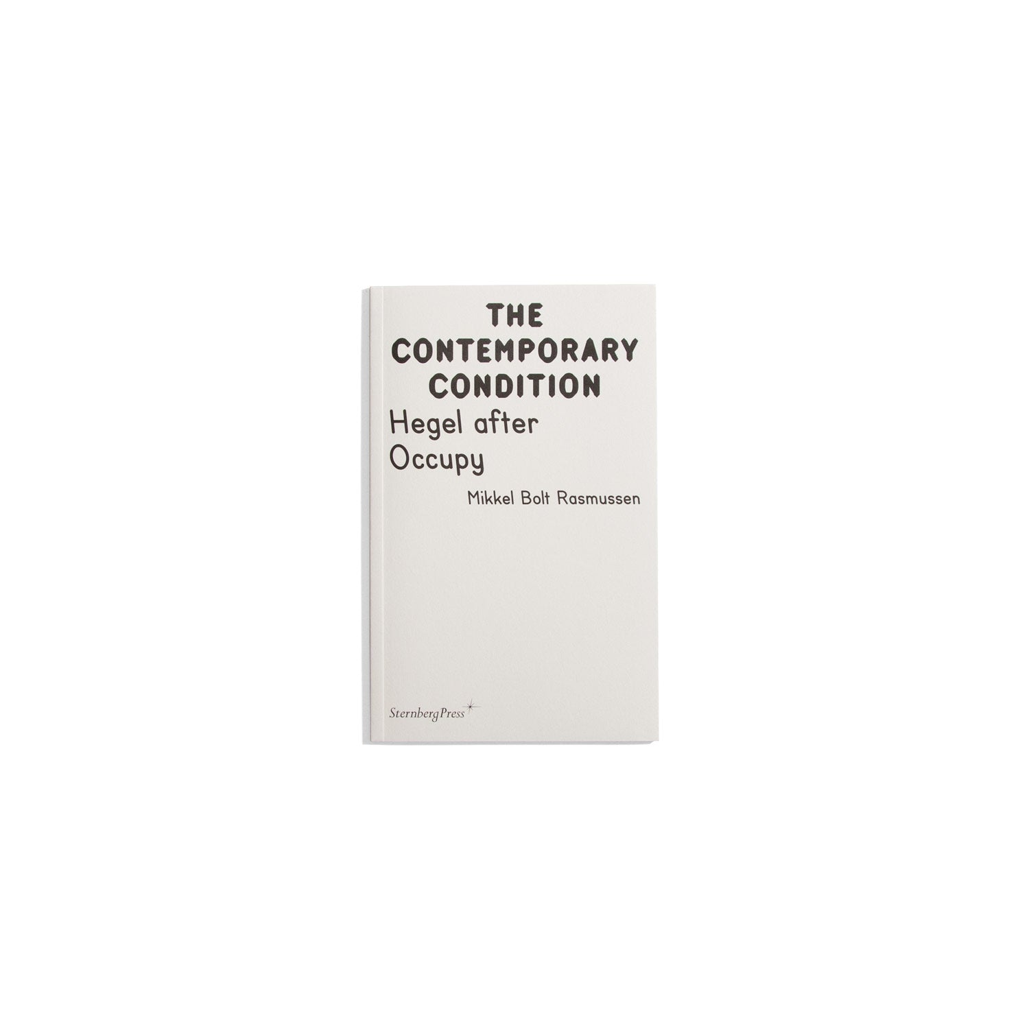 The Contemporary Condition #9 - Hegel after Occupy