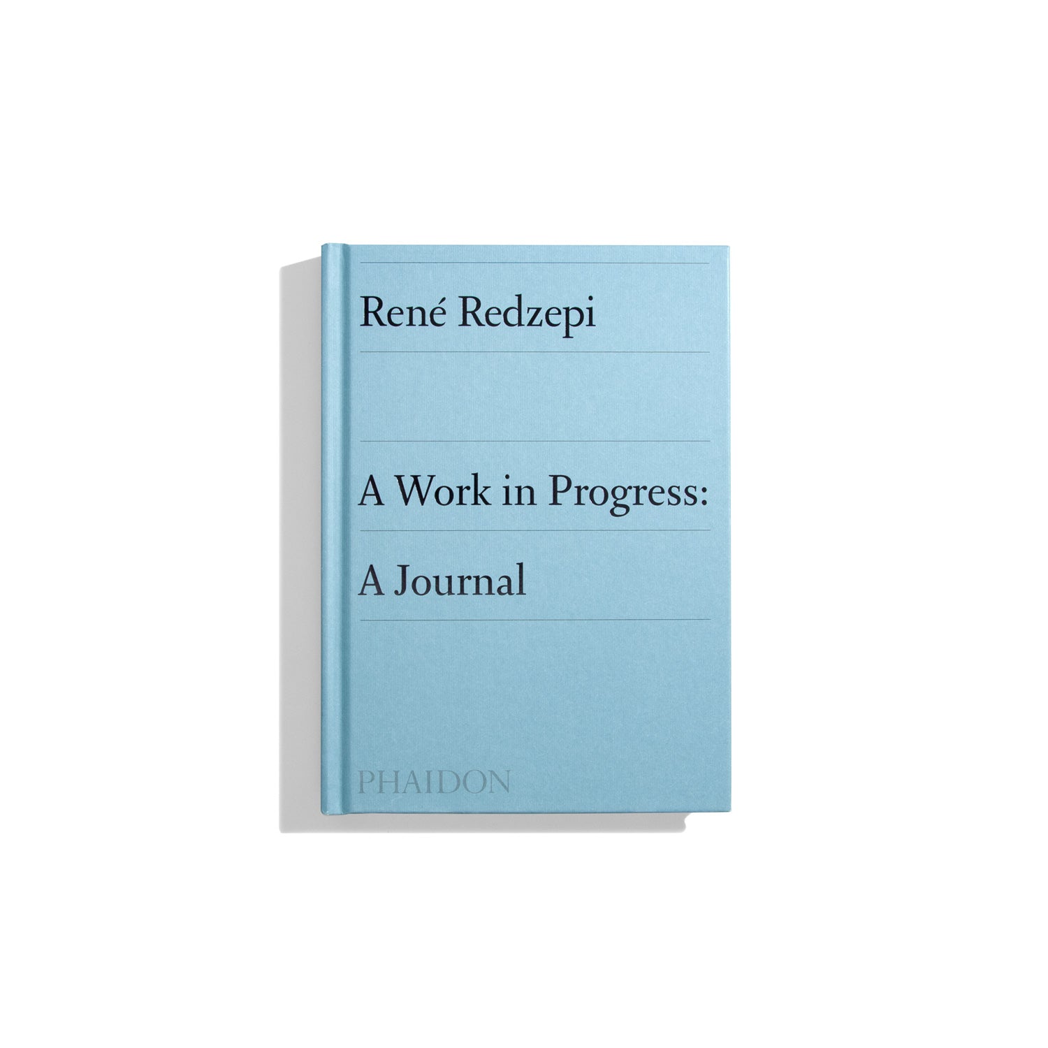 A Work in Progress: A Journal - René Redzepi