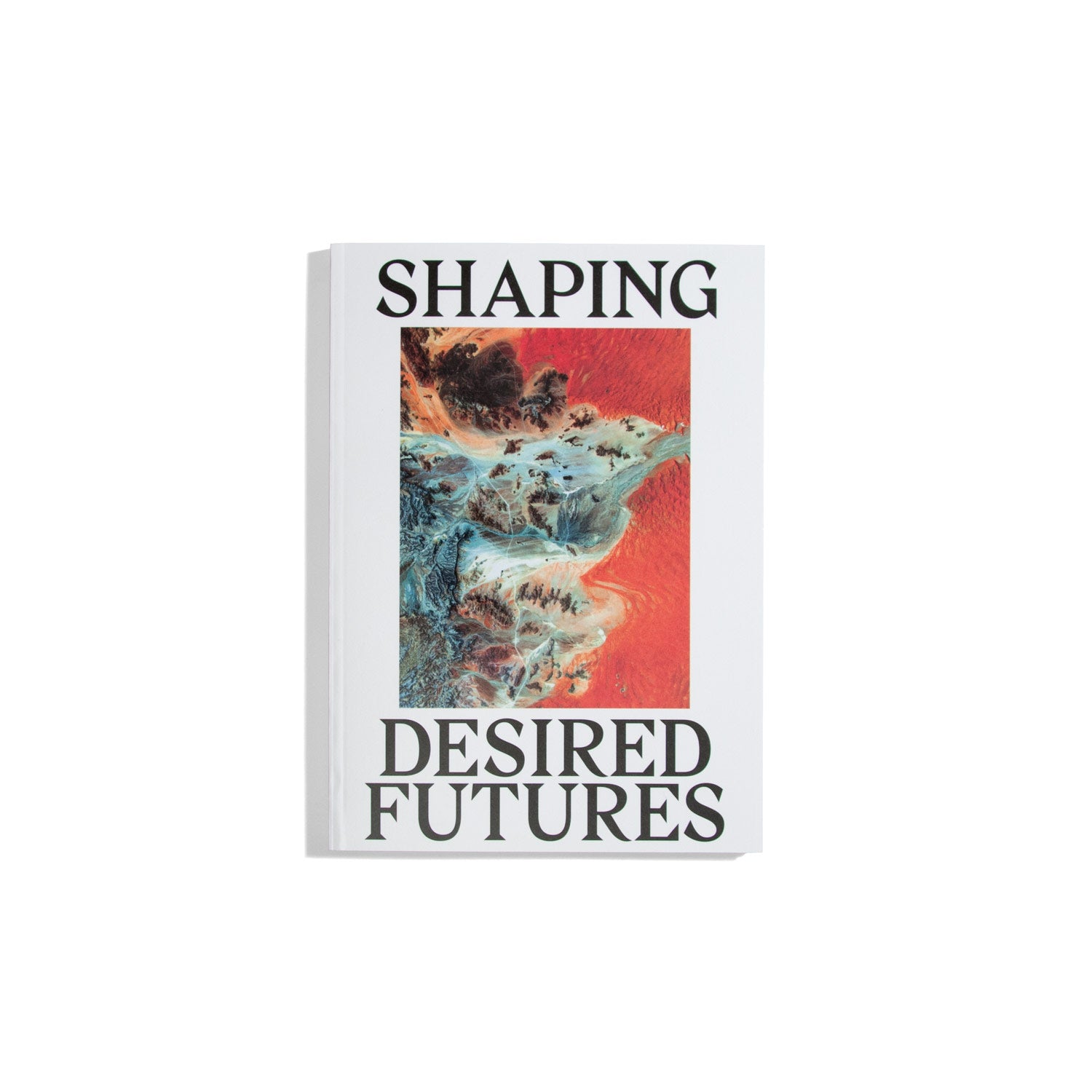 Shaping Desired Futures - Aria Spinelli