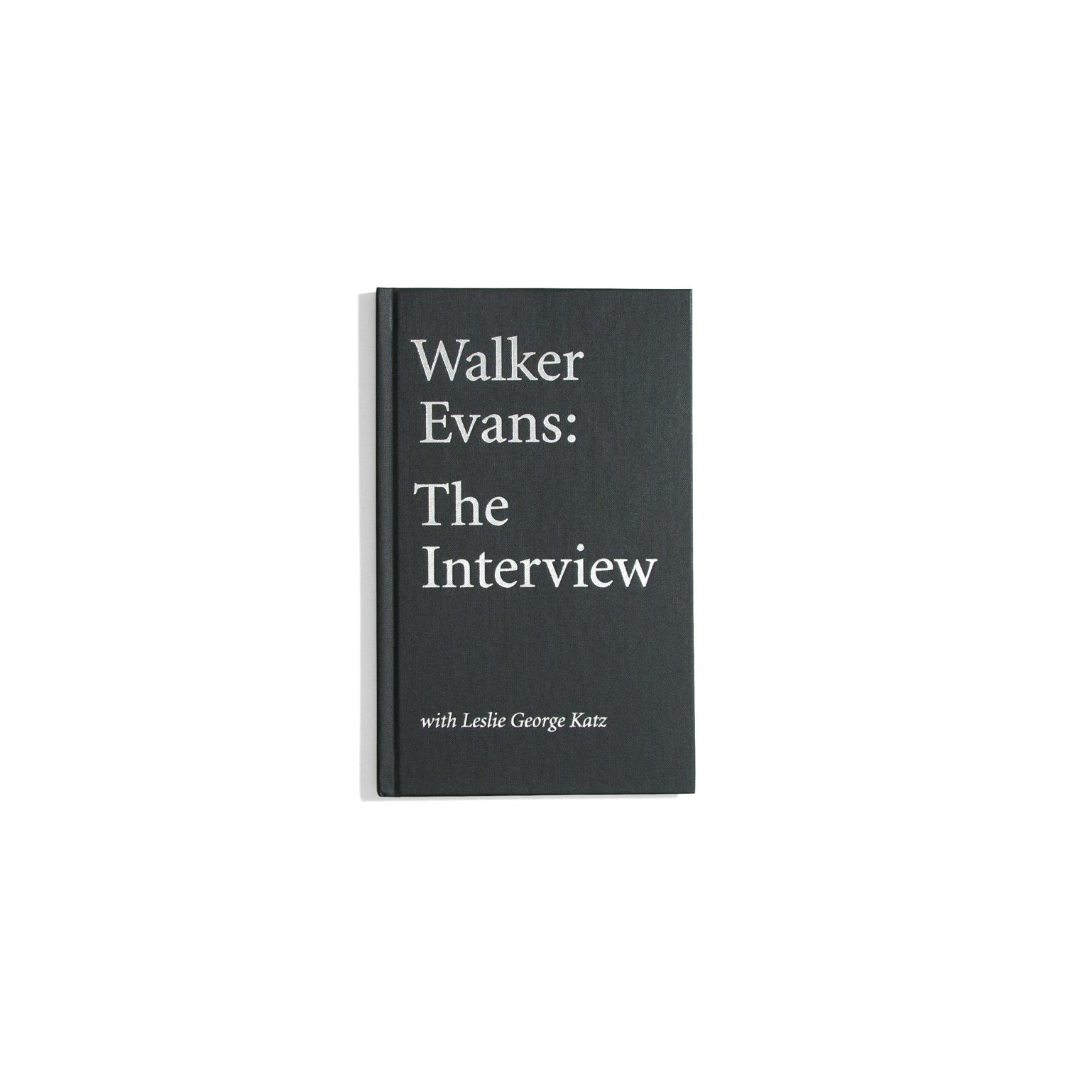 Walker Evans: The Interview - Leslie George Katz