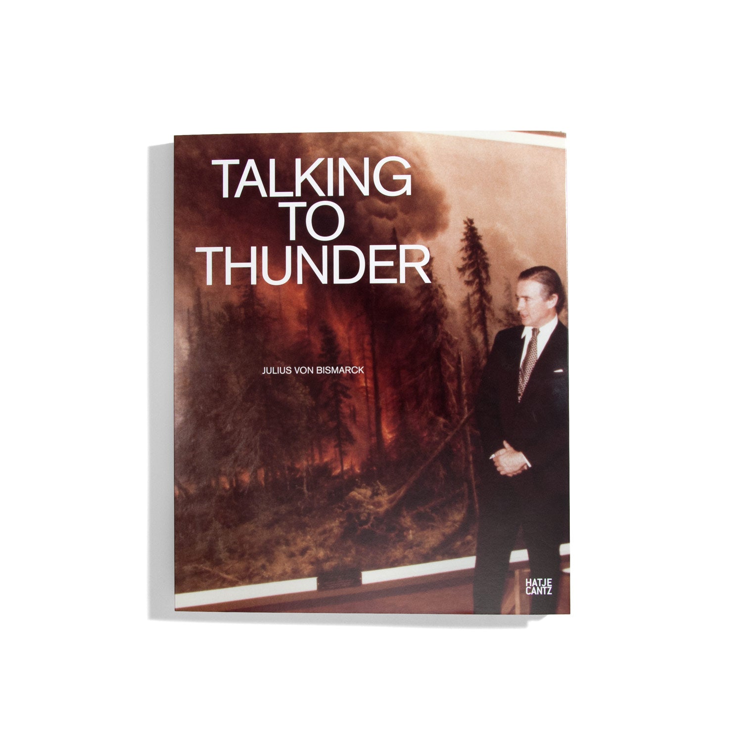 Talking to Thunder - Julius von Bismarck