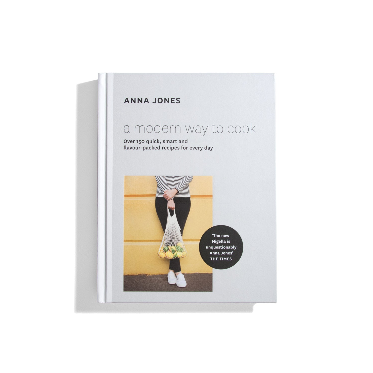 A Modern Way To Cook - Anna Jones