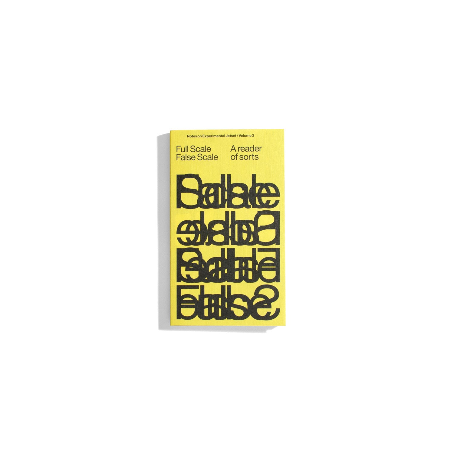 Full Scale False Scale - Notes on Experimental Jetset Vol. 3