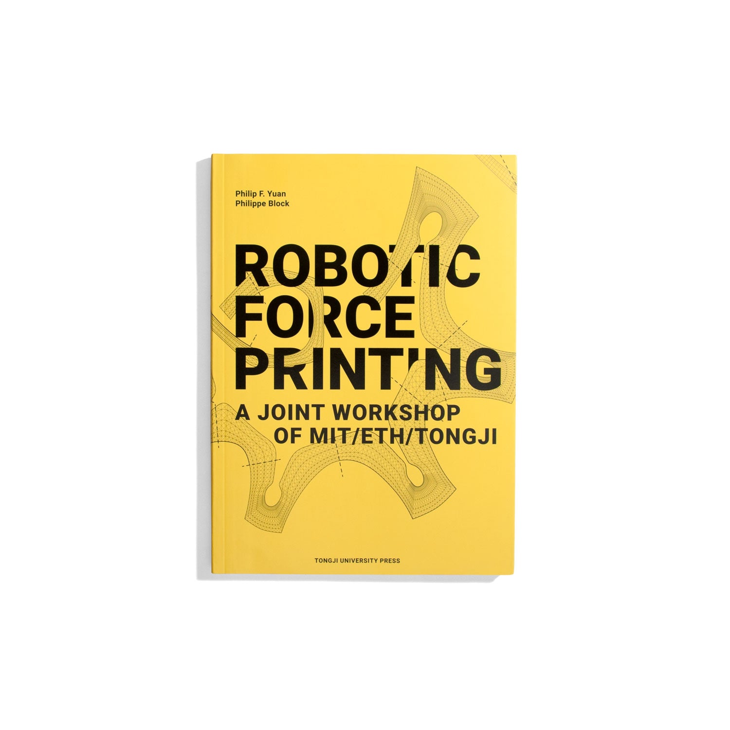 Robotic Force Printing - A Joint Workshop of MIT / ETH / Tongji