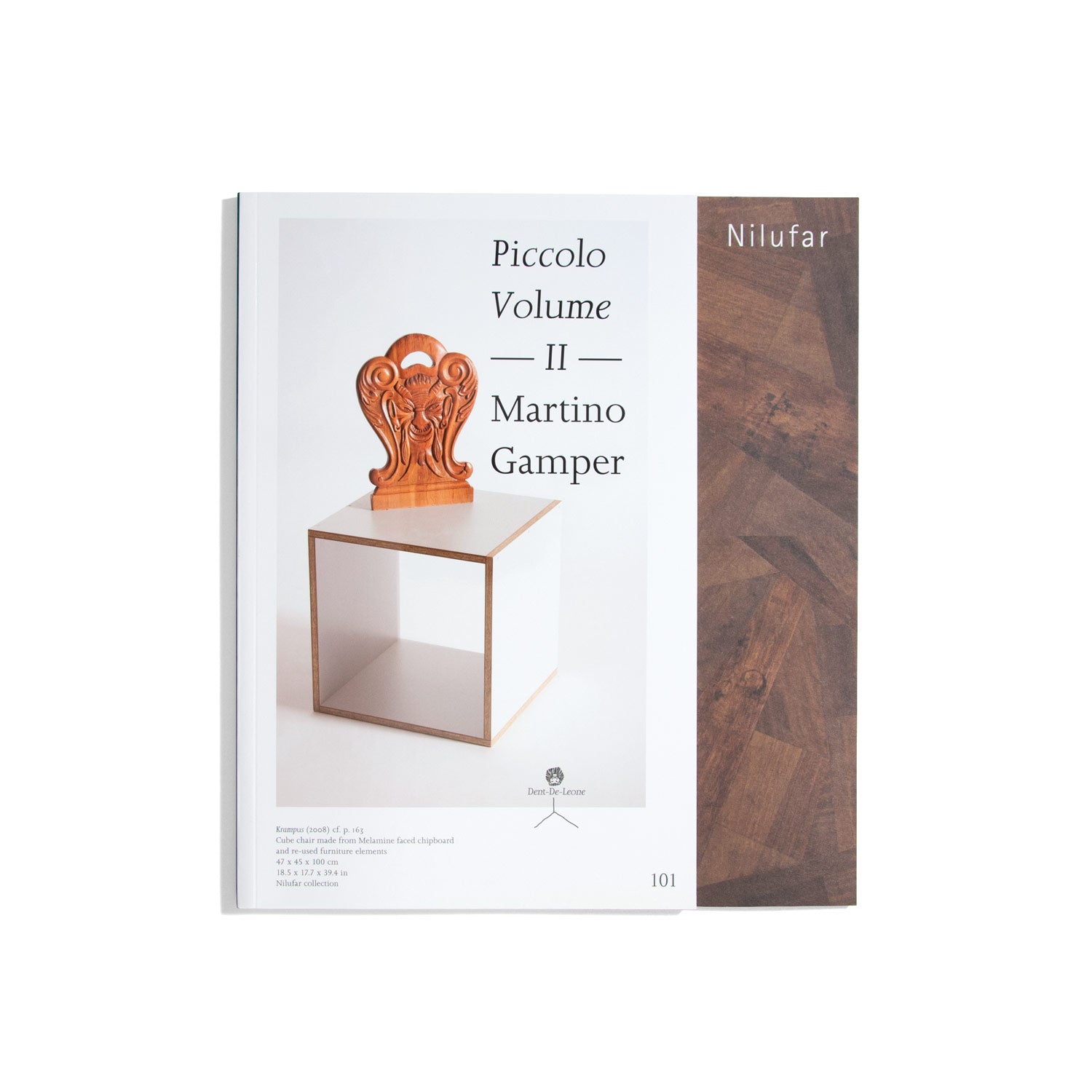 Piccolo Volume II + Nilufar Gallery - Martino Gamper