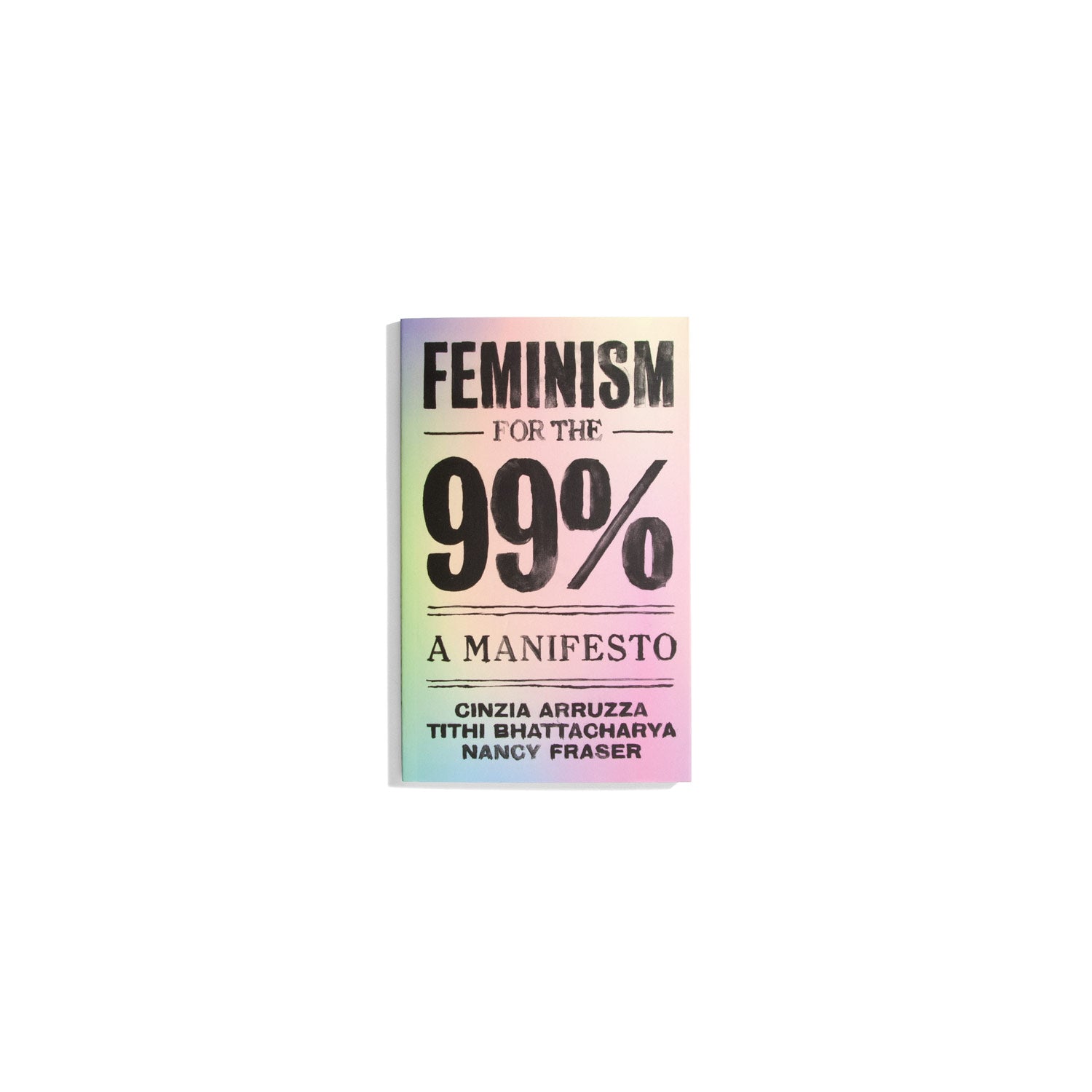 Feminism for the 99% : A Manifesto