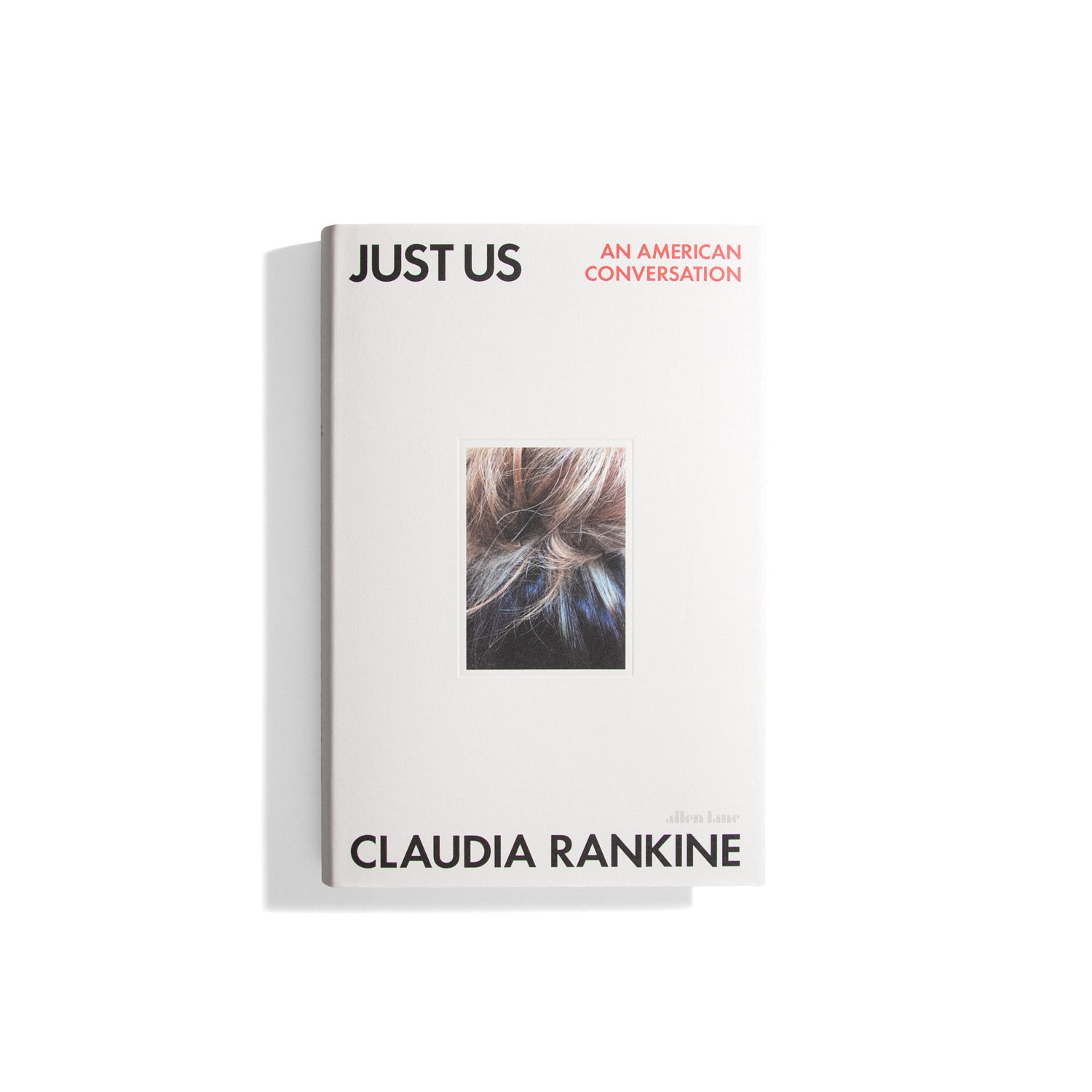 Just Us - Claudia Rankine