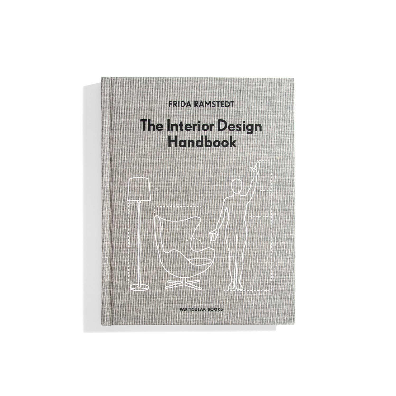 The Interior Design Handbook - Frida Ramstedt