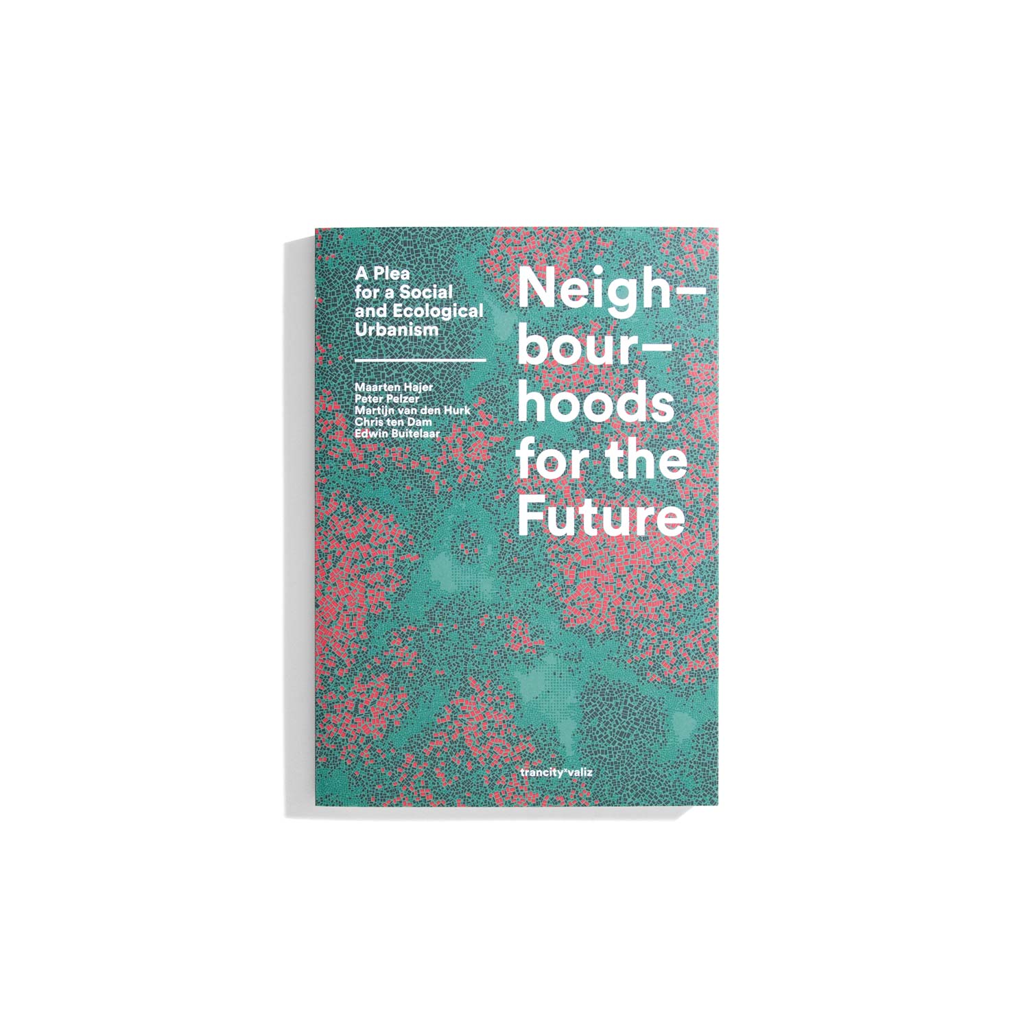 Neighbourhoods for the Future