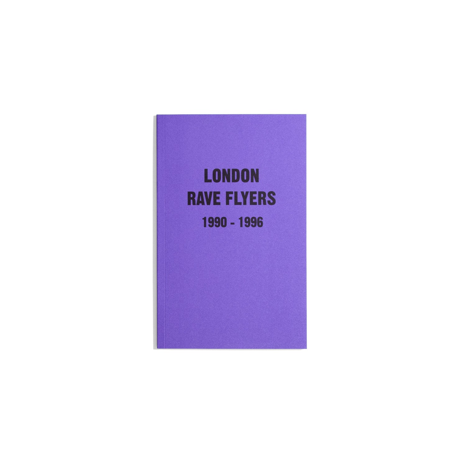 London Rave Flyers 1990-1996 – do you read me?!