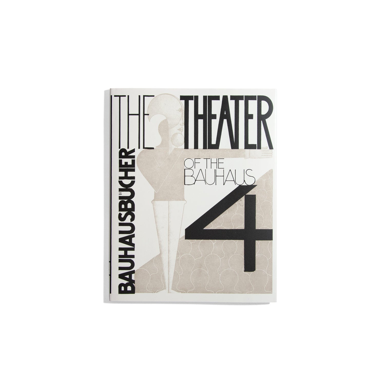 Bauhausbücher 4 - The Theater of the Bauhaus