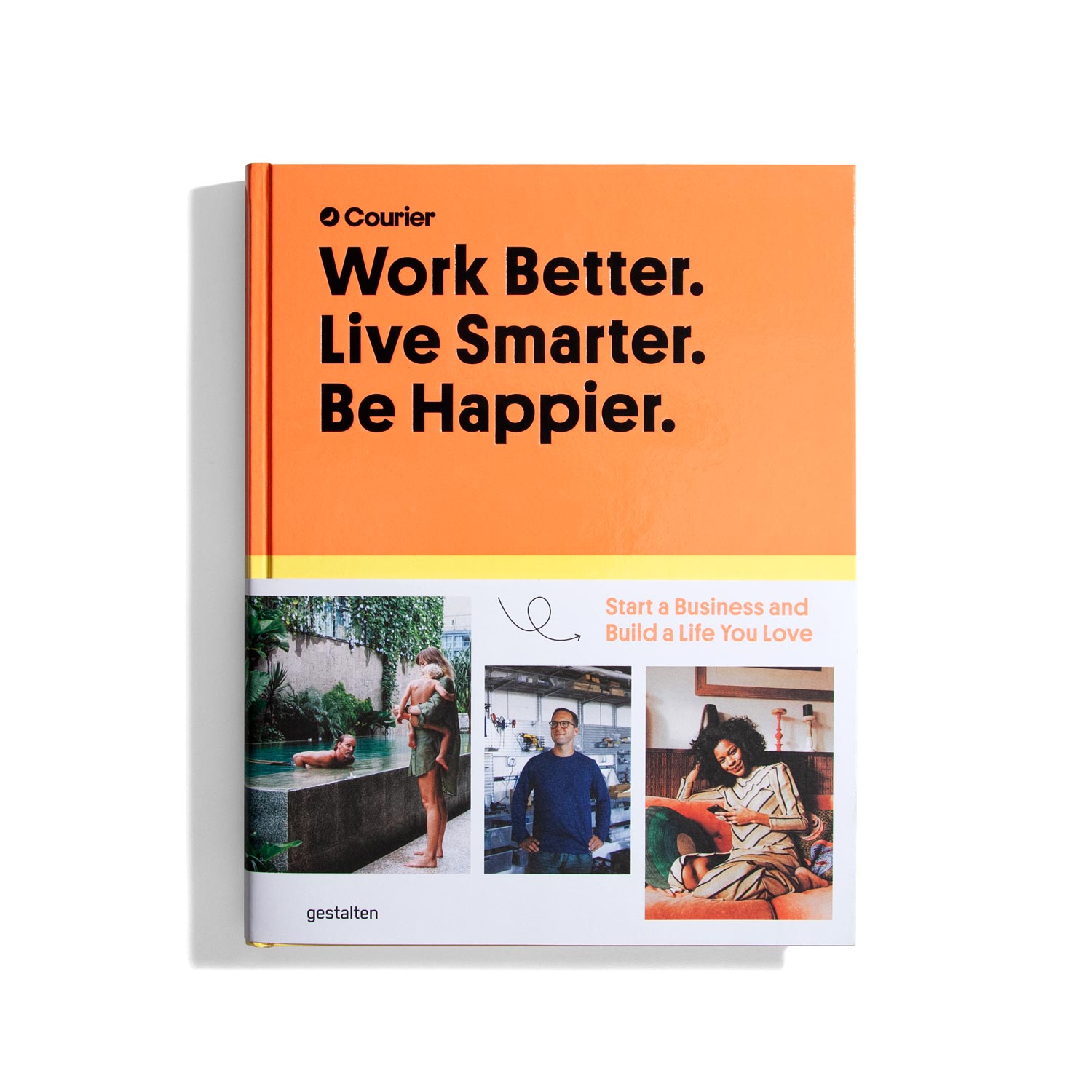 Courier: Work Better. Live Smarter. Be Happier.