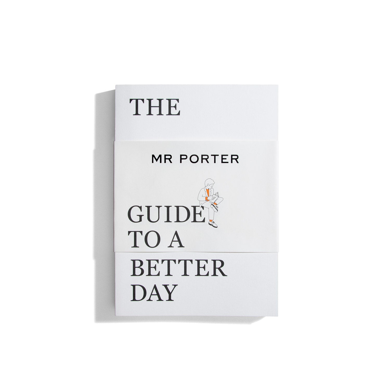 The MR PORTER Guide to a Better Day