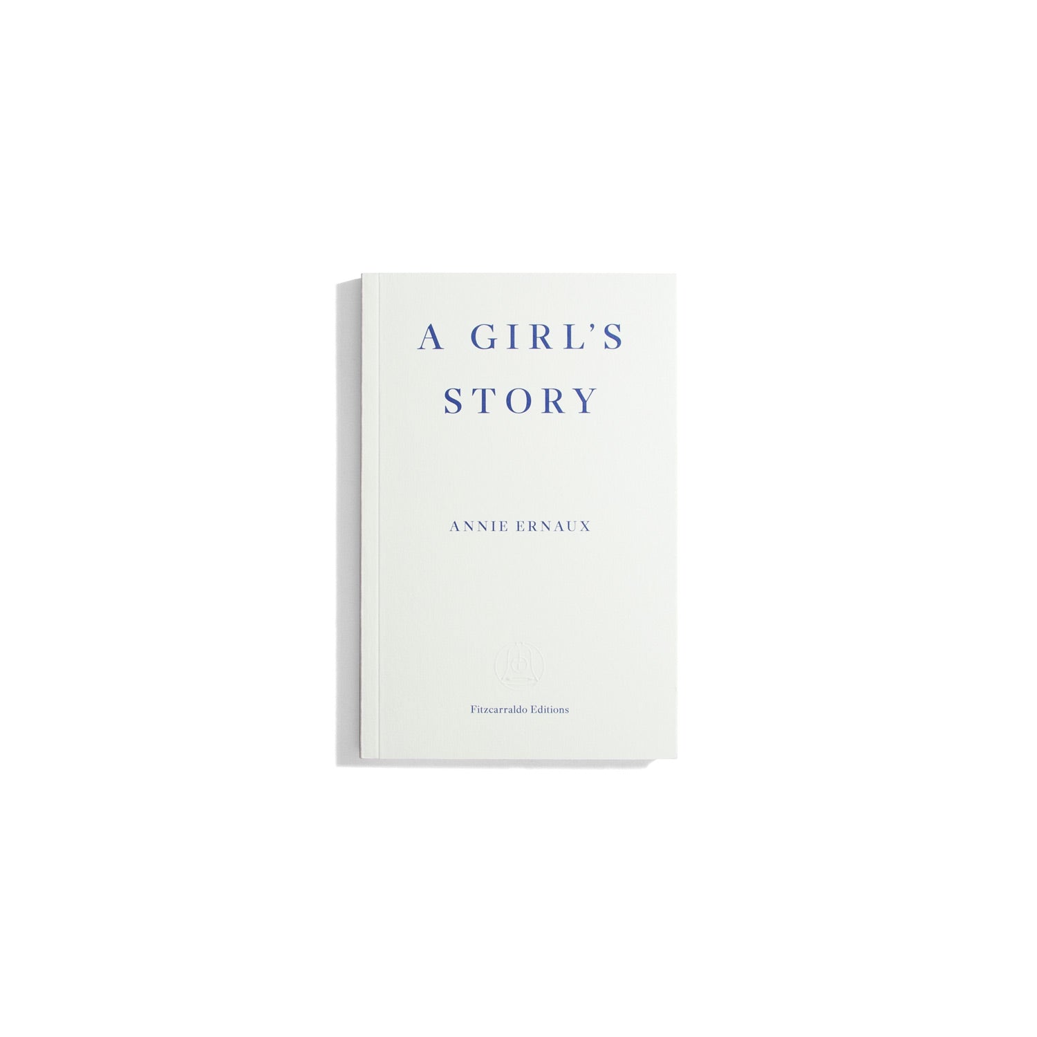 A Girl's Story - Annie Ernaux