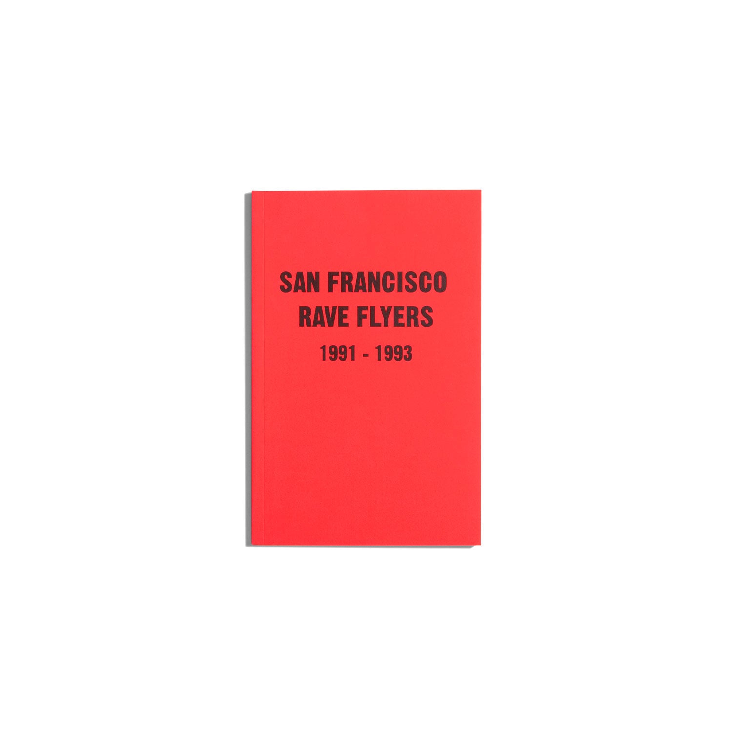 San Francisco Rave Flyers 1991-1993