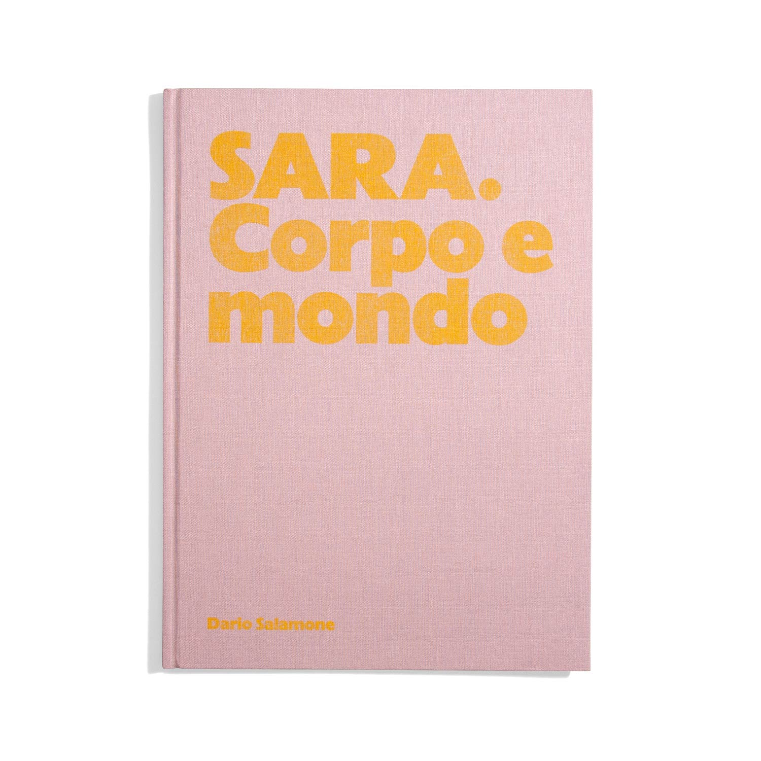 Sara. Corpo e Mondo - Dario Salamone