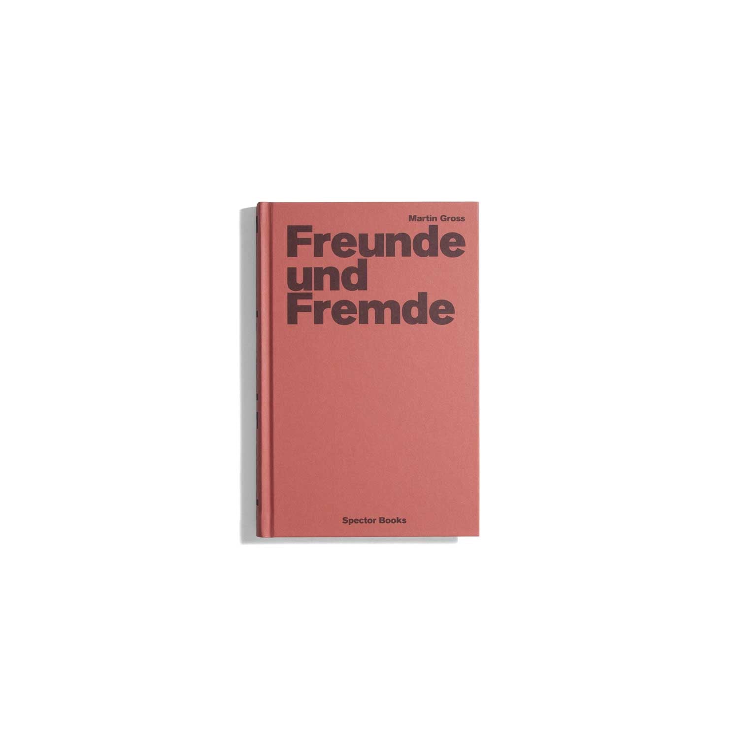 Freunde und Fremde - Martin Gross