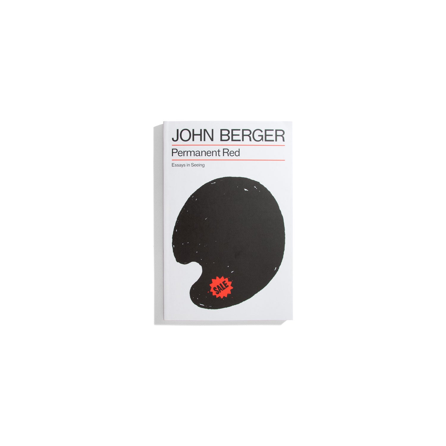 Permanent Red: Essays in Seeing - John Berger