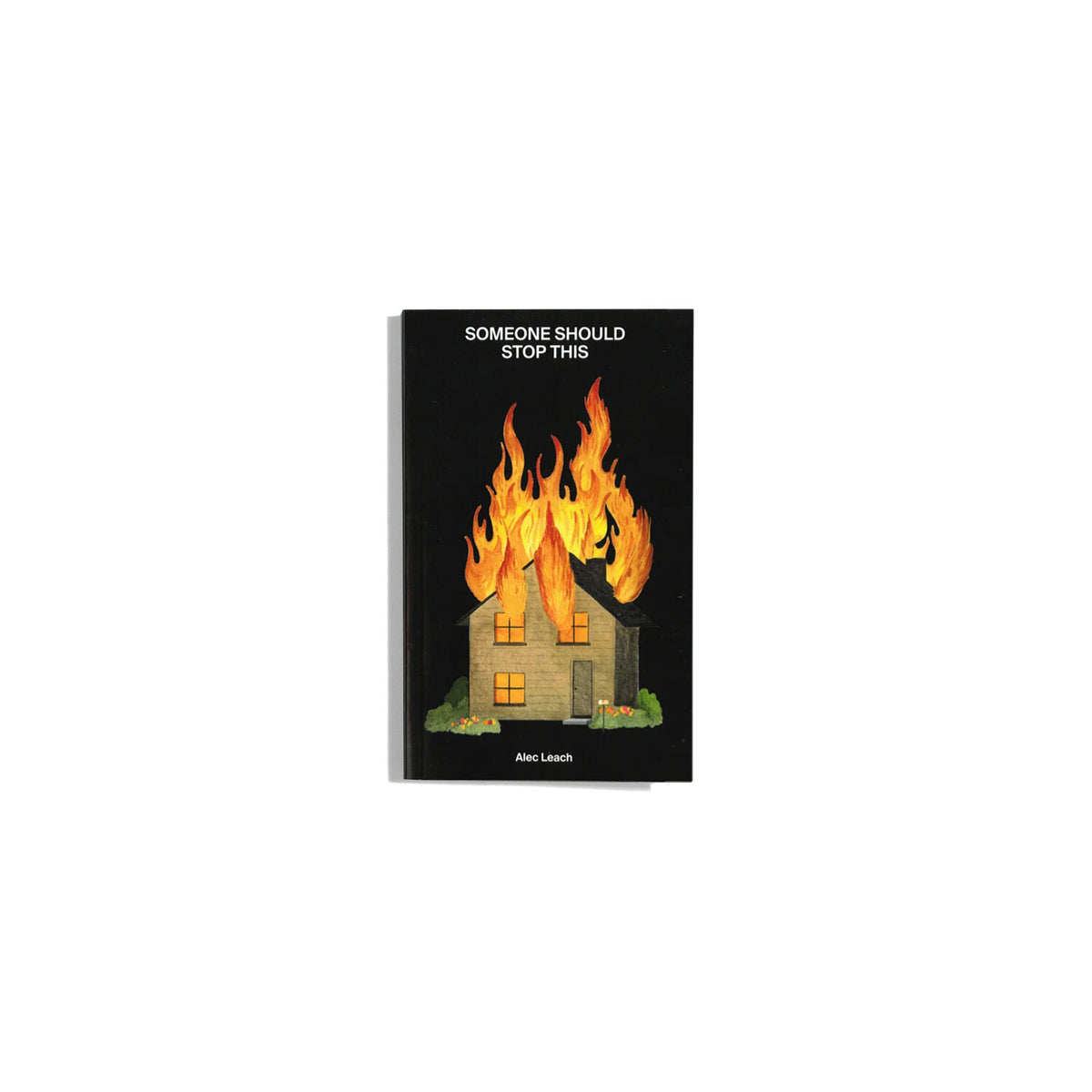 Someone Should Stop This
 - Alec Leach (pre-order!)