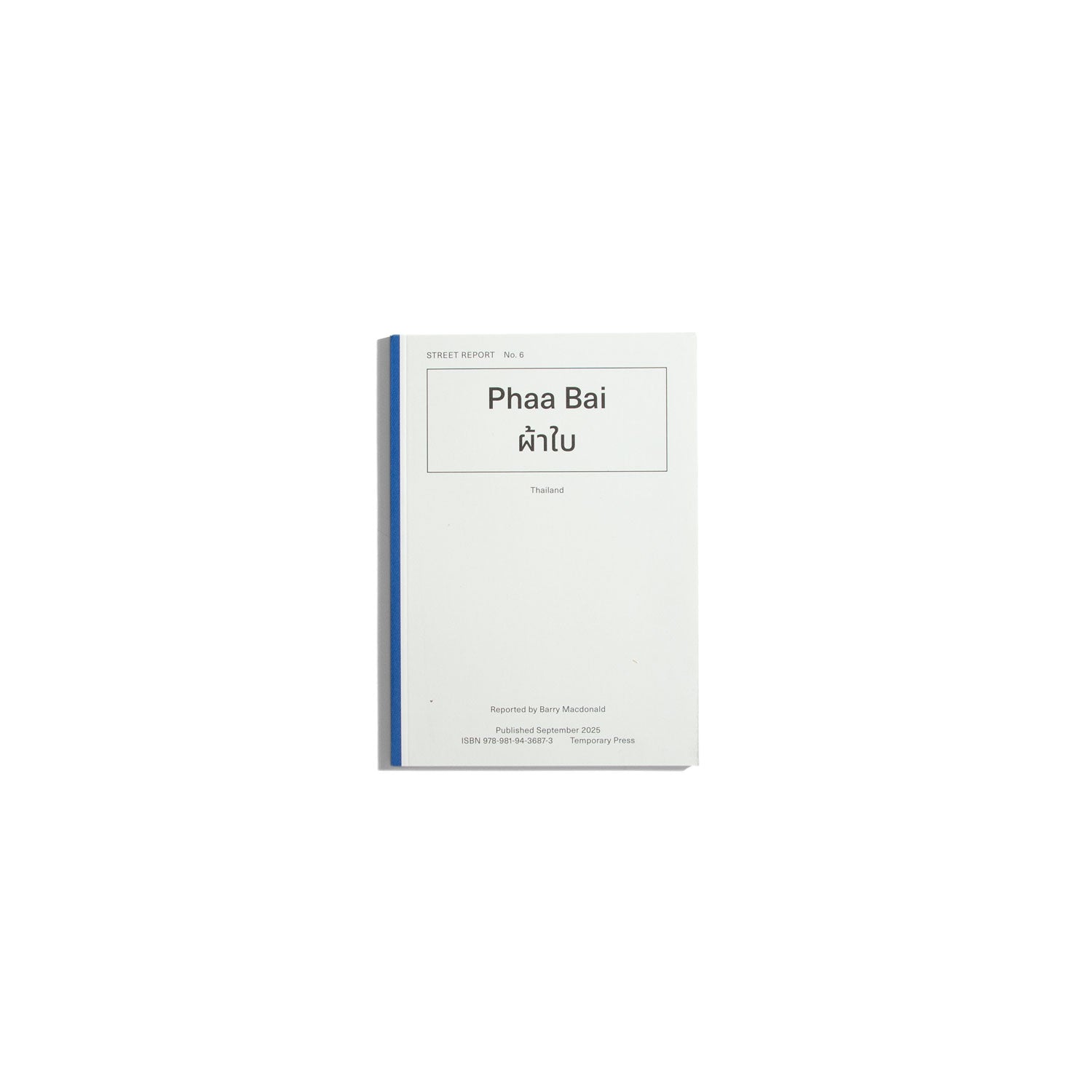 Street Report #6 - Phaa Bai