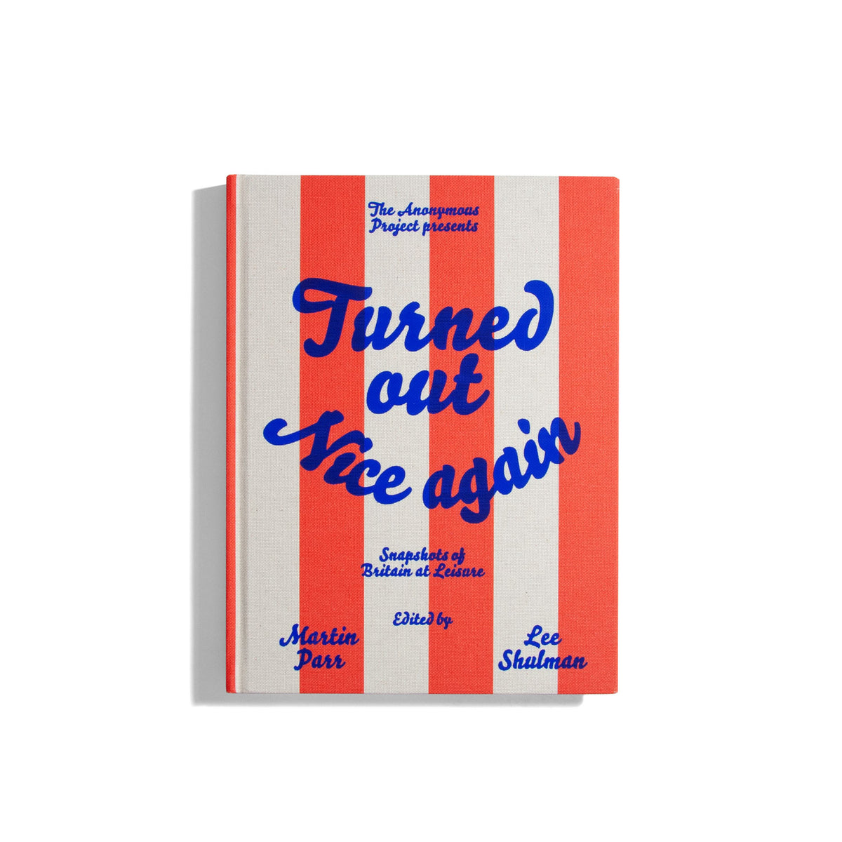 Turned Out Nice Again - Martin Parr, Lee Shulman
