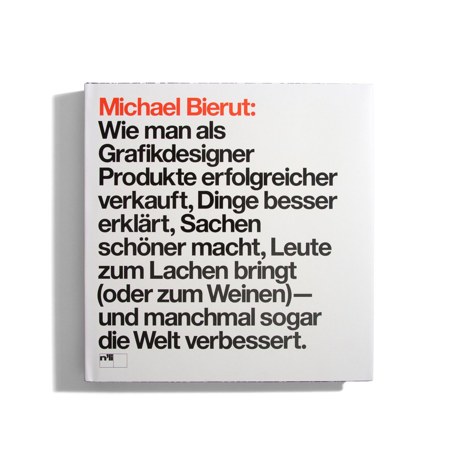 Wie man als Grafikdesigner Produkte erfolgreich verkauft … - Michael Bierut