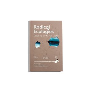 Radical Ecologies